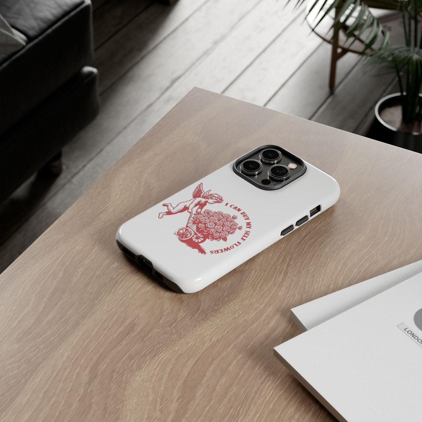 Self-Love Phone Case - 'I Can Buy My Self Flowers'
