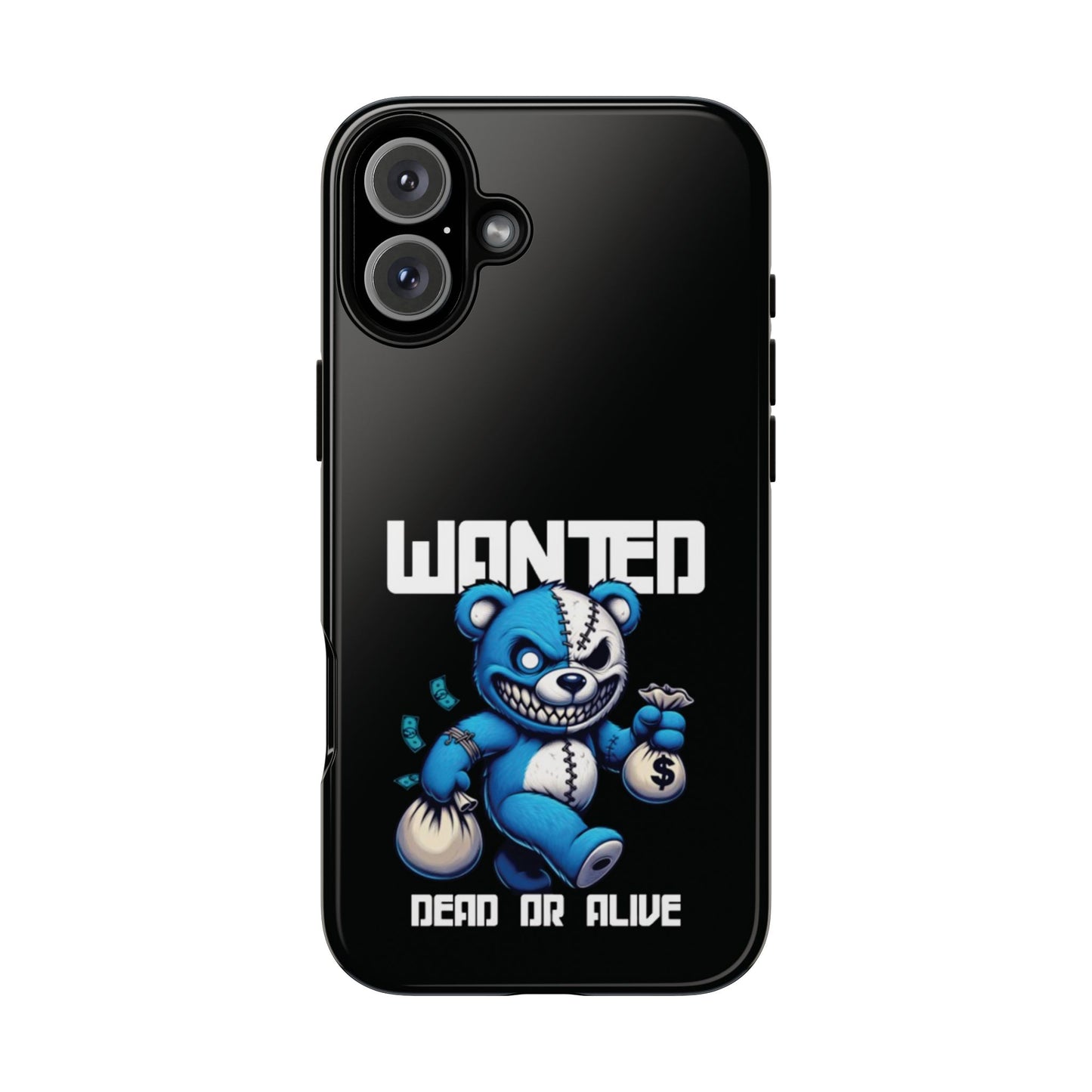 Wanted Bear- Phone Case