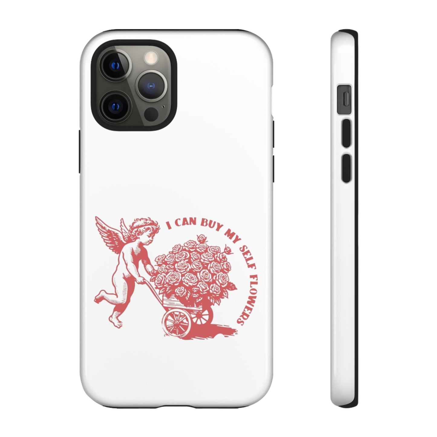 Self-Love Phone Case - 'I Can Buy My Self Flowers'