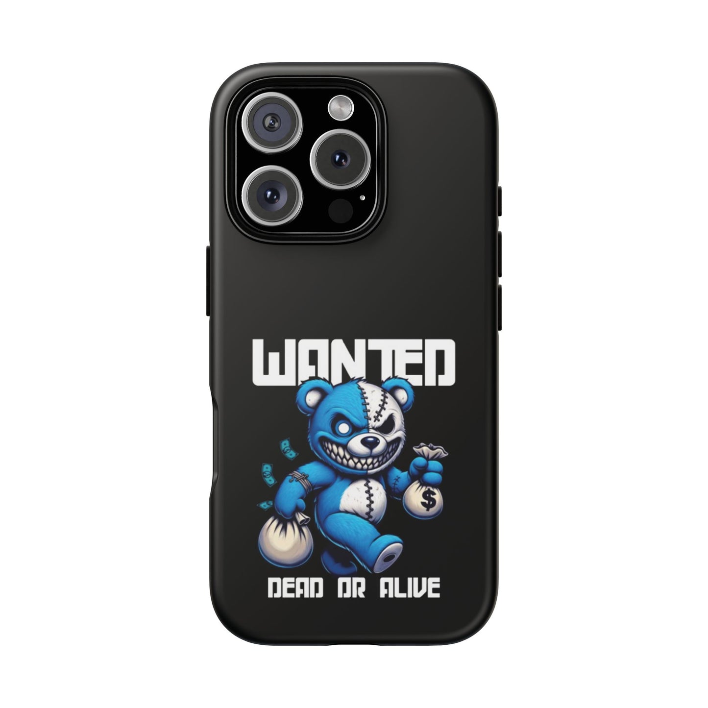 Wanted Bear- Phone Case