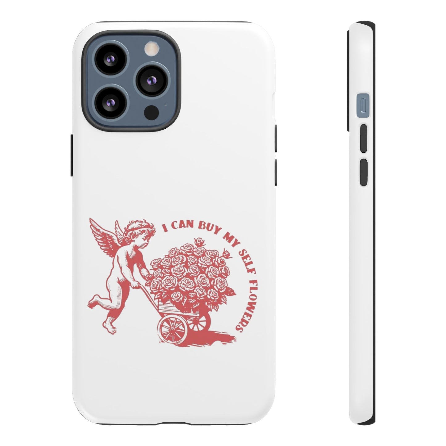 Self-Love Phone Case - 'I Can Buy My Self Flowers'