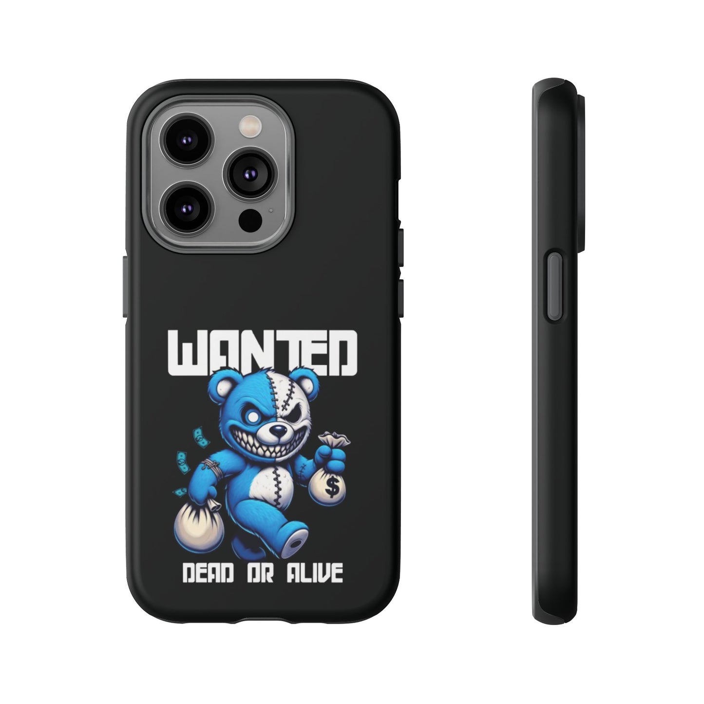 Wanted Bear- Phone Case