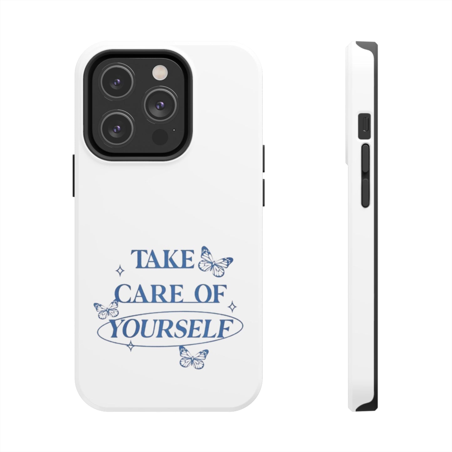 ,,Take Care of Yourself" -Phone Case