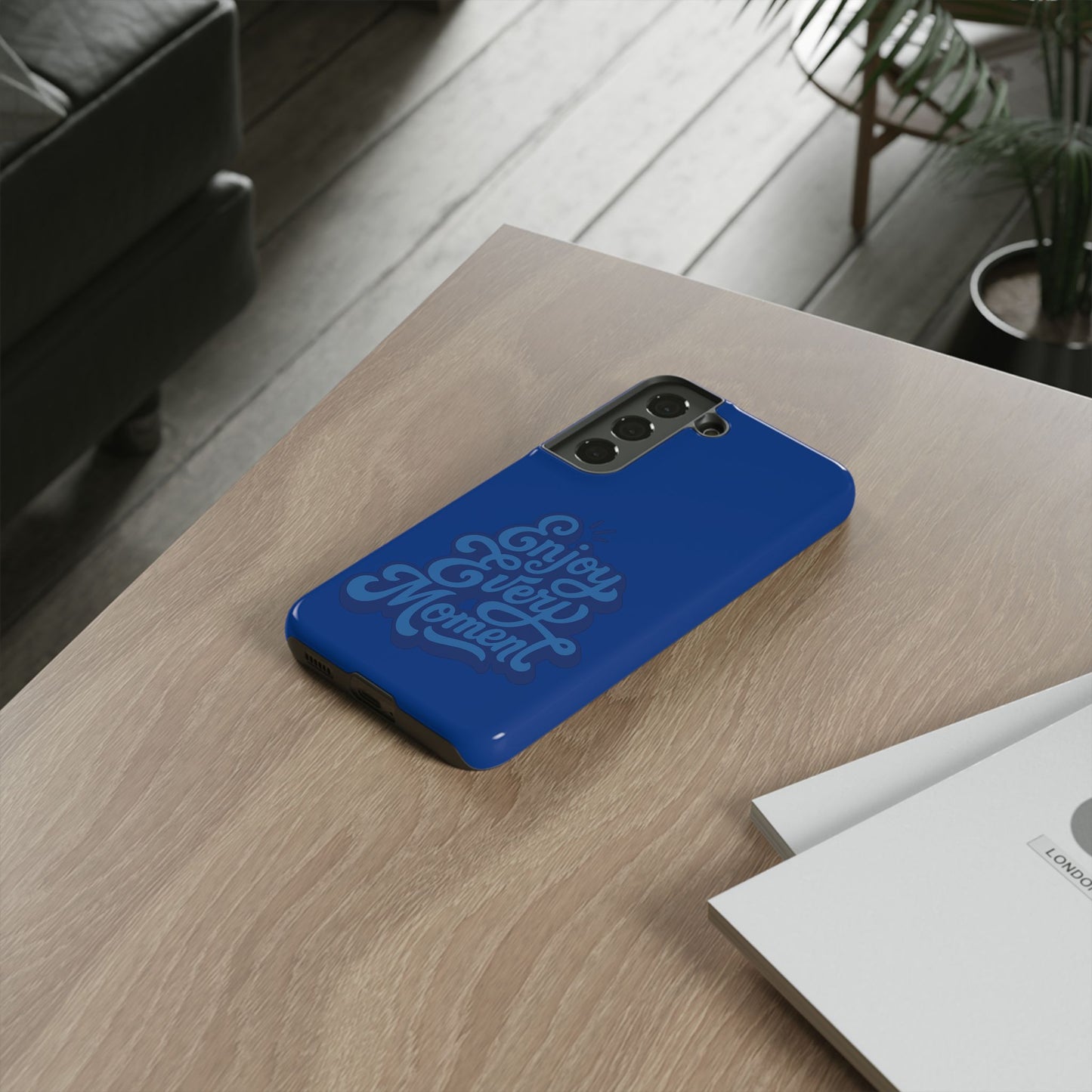 Enjoy Every Moment Phone Case