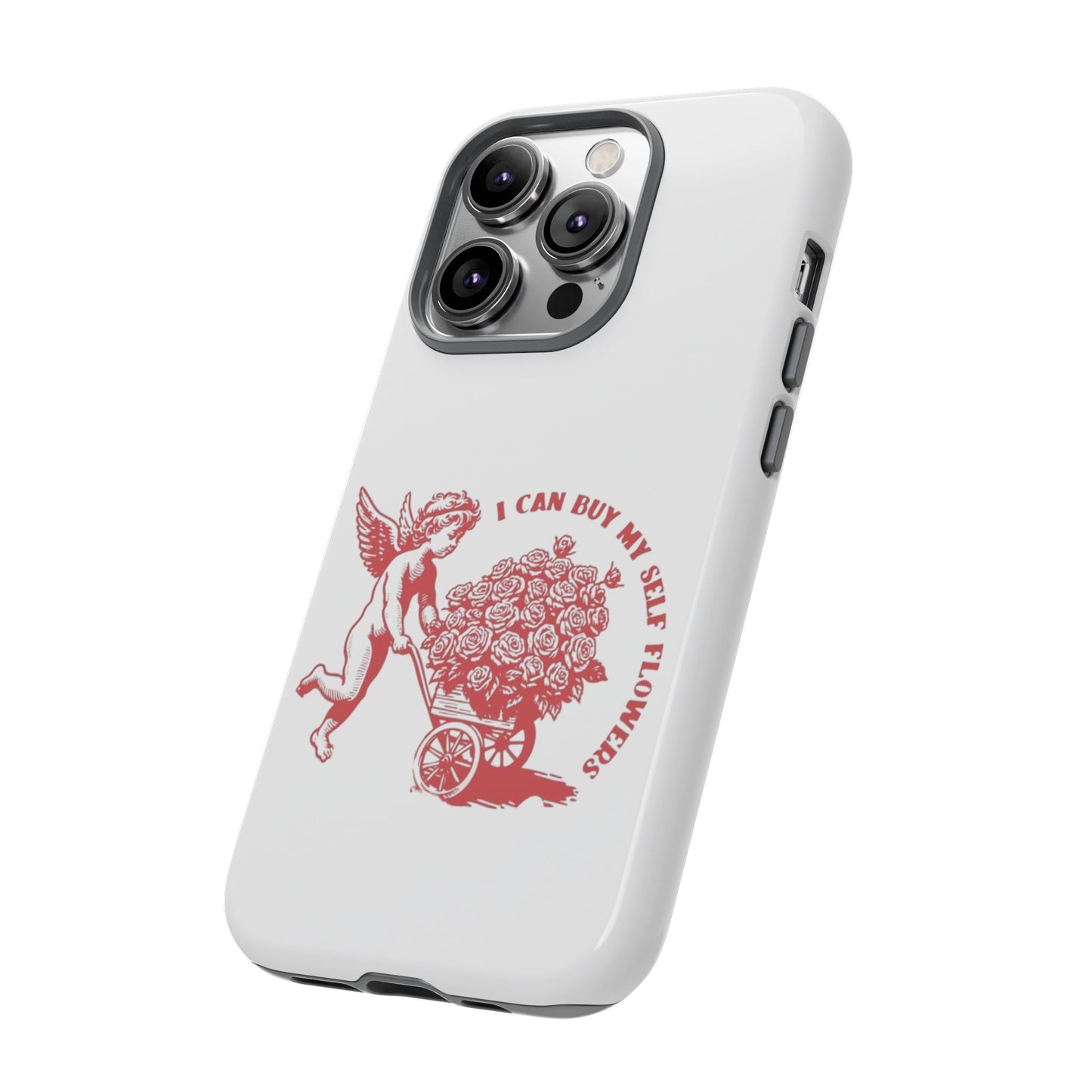Self-Love Phone Case - 'I Can Buy My Self Flowers'