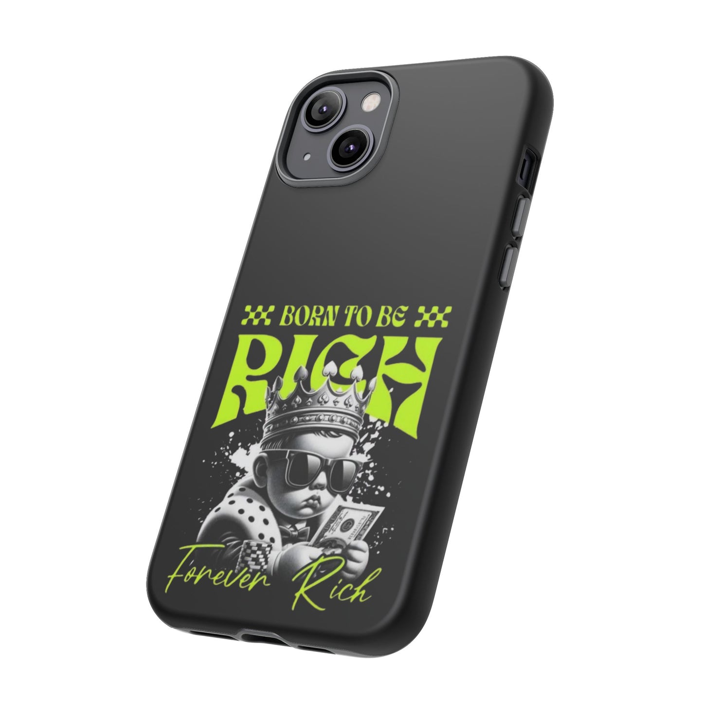 ,, Born to Be Rich"-Phone Case