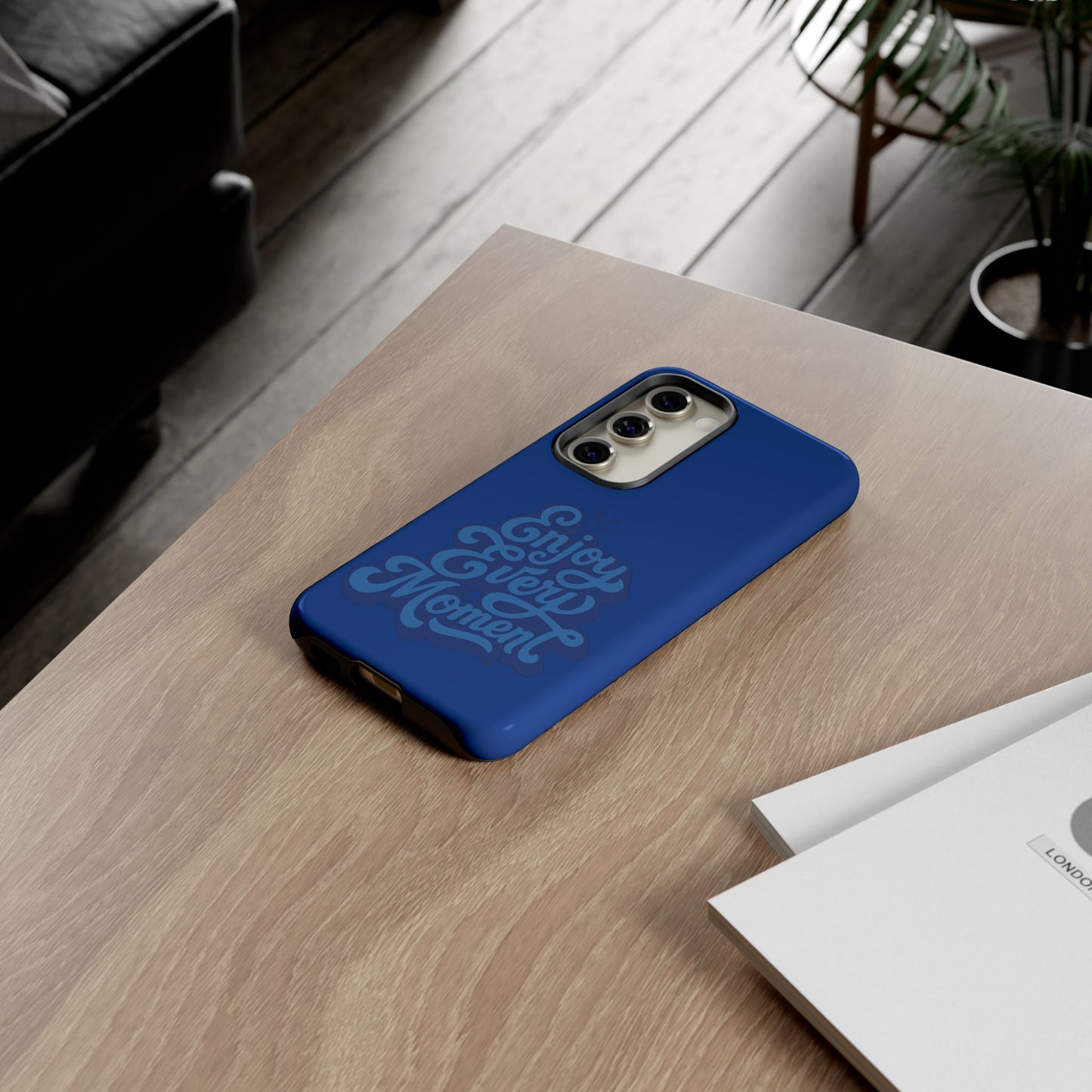 Enjoy Every Moment Phone Case