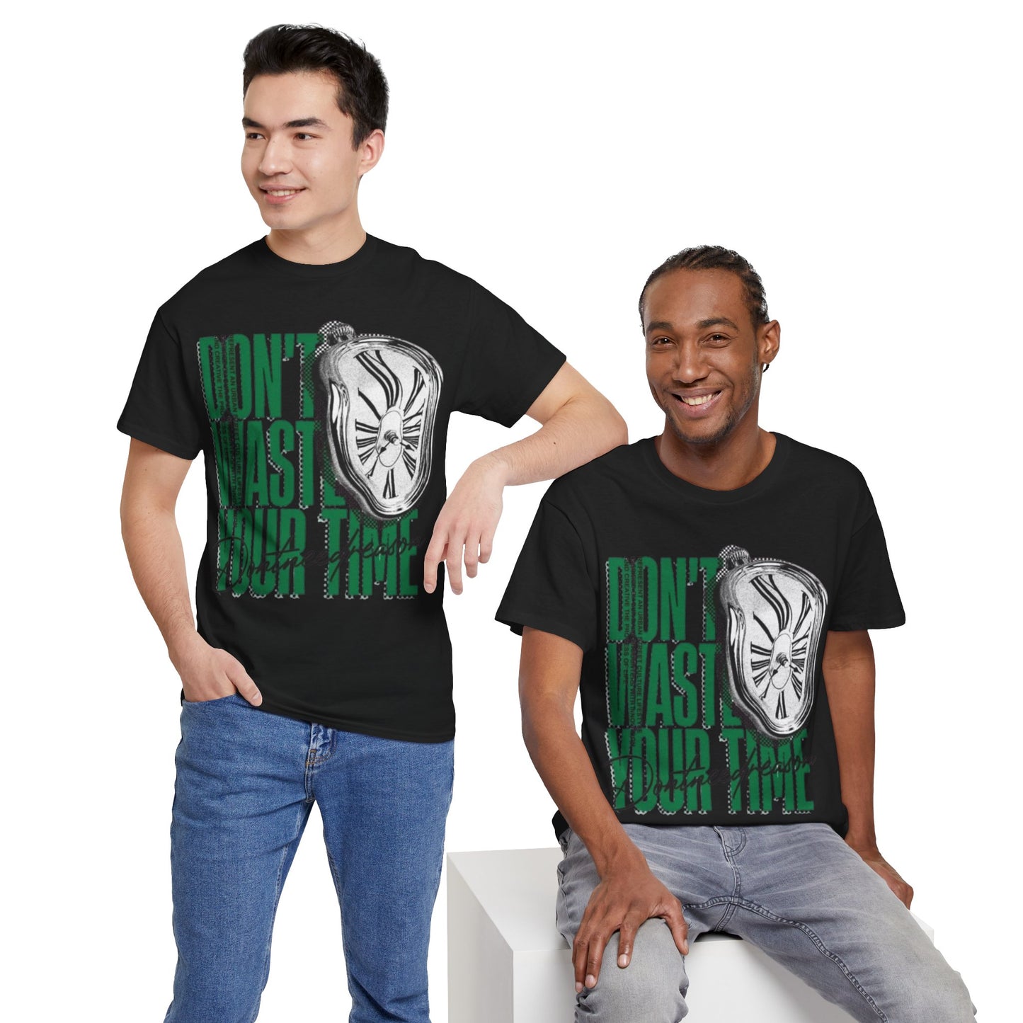 ''Don't Waste Your Time'' -Unisex T-Shirt
