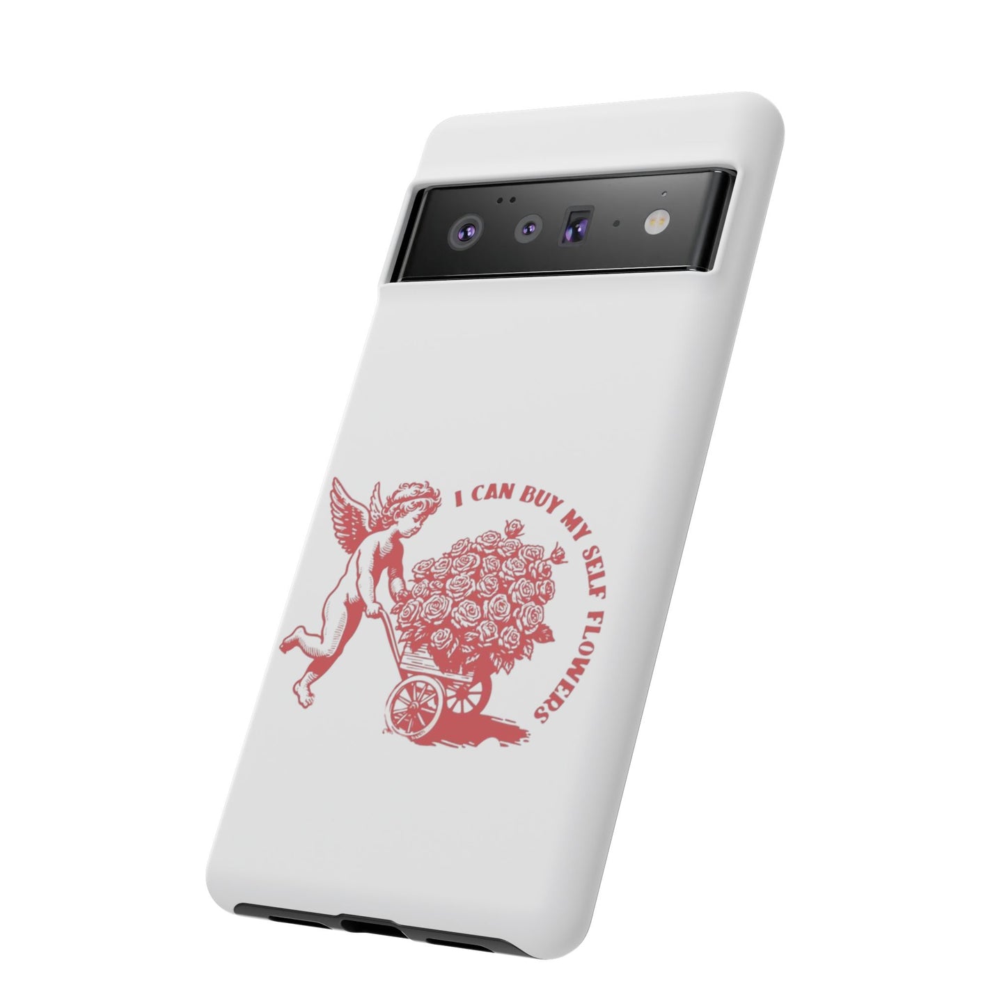 Self-Love Phone Case - 'I Can Buy My Self Flowers'
