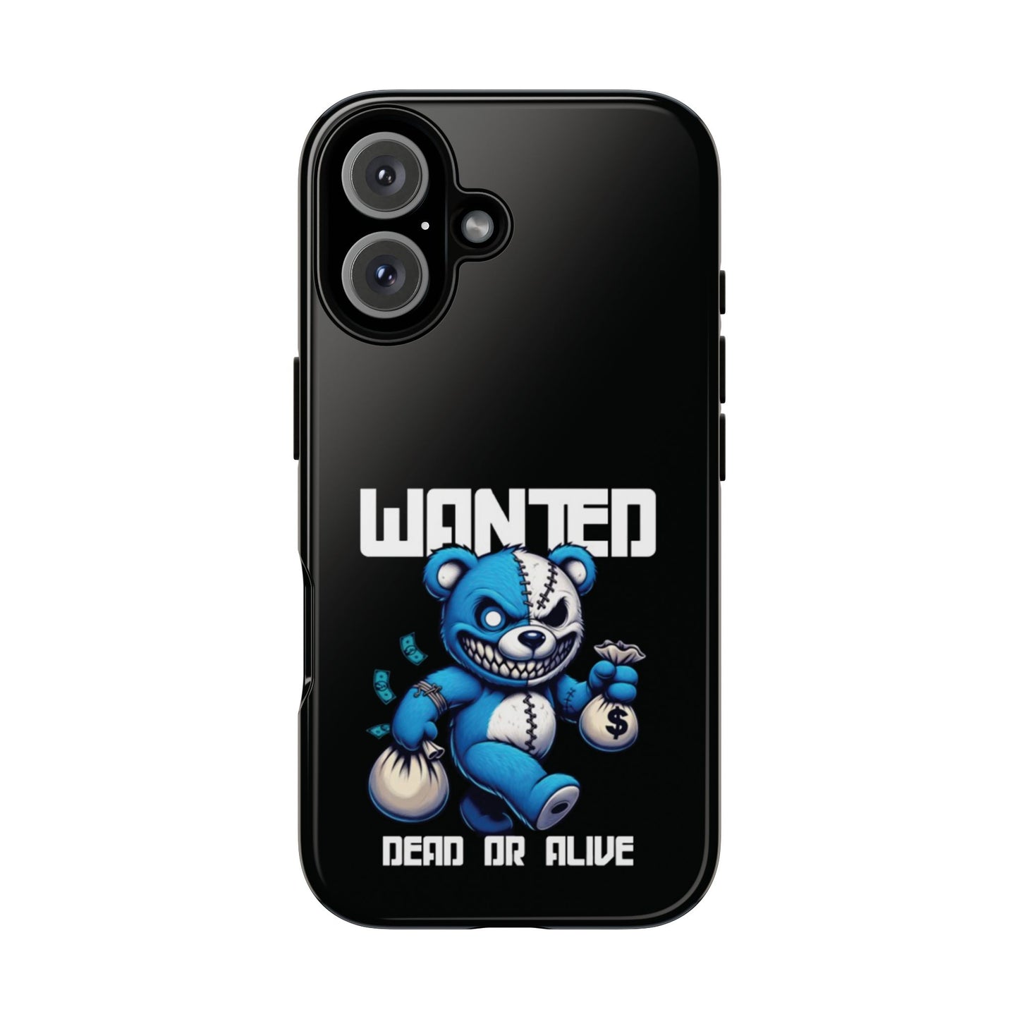 Wanted Bear- Phone Case