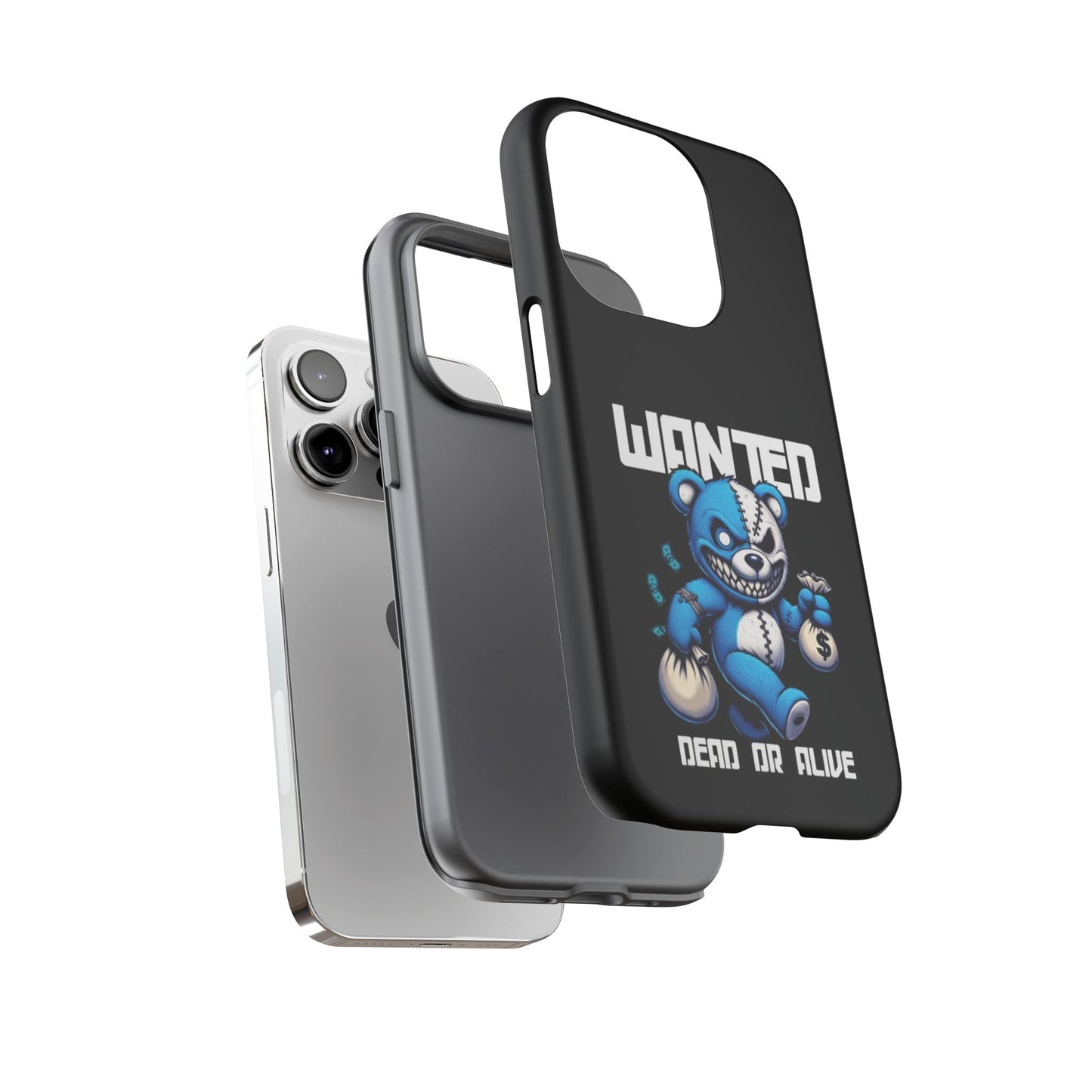 Wanted Bear- Phone Case
