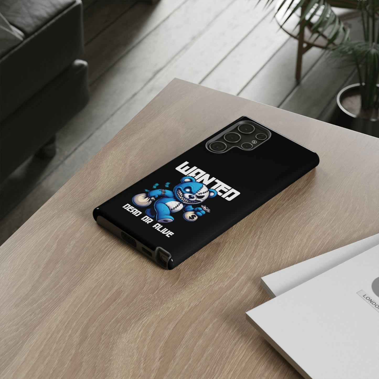 Wanted Bear- Phone Case