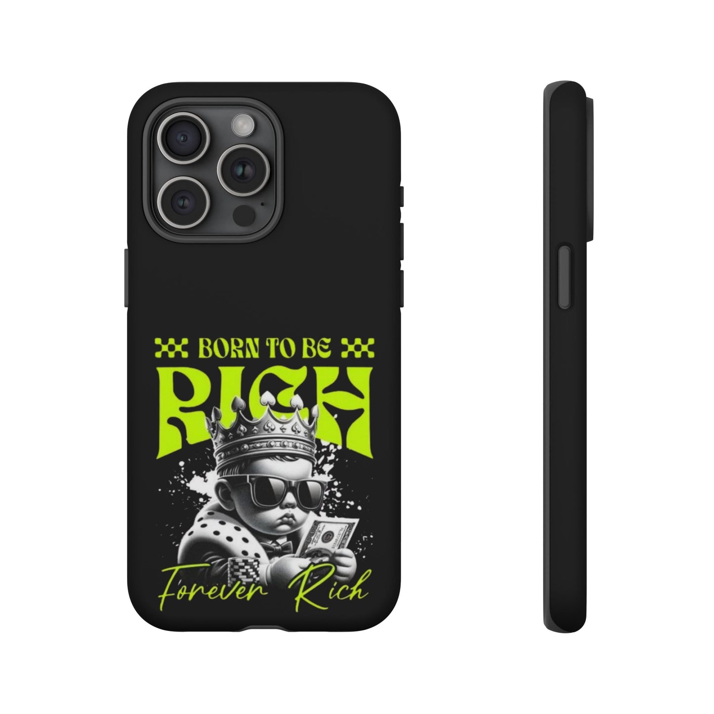 ,, Born to Be Rich"-Phone Case