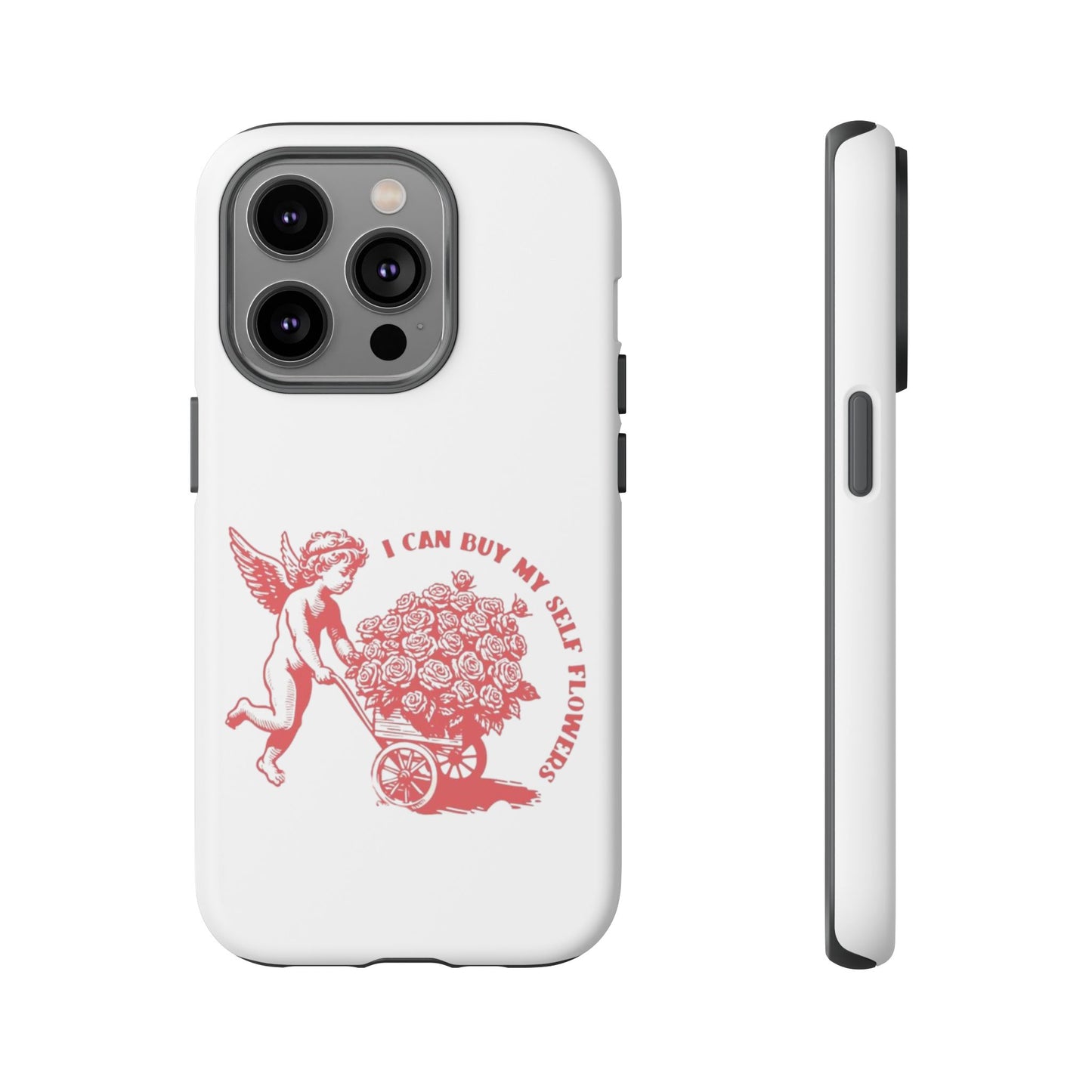 Self-Love Phone Case - 'I Can Buy My Self Flowers'