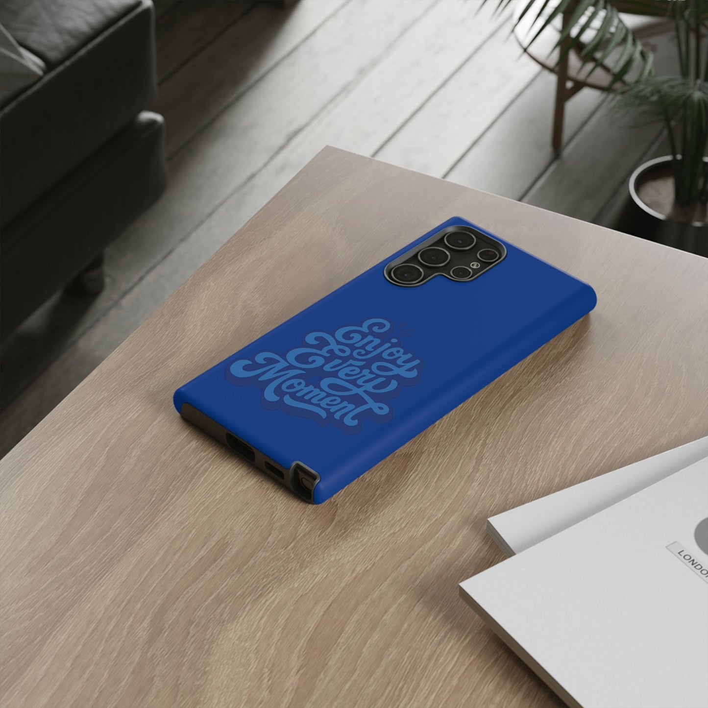 Enjoy Every Moment Phone Case