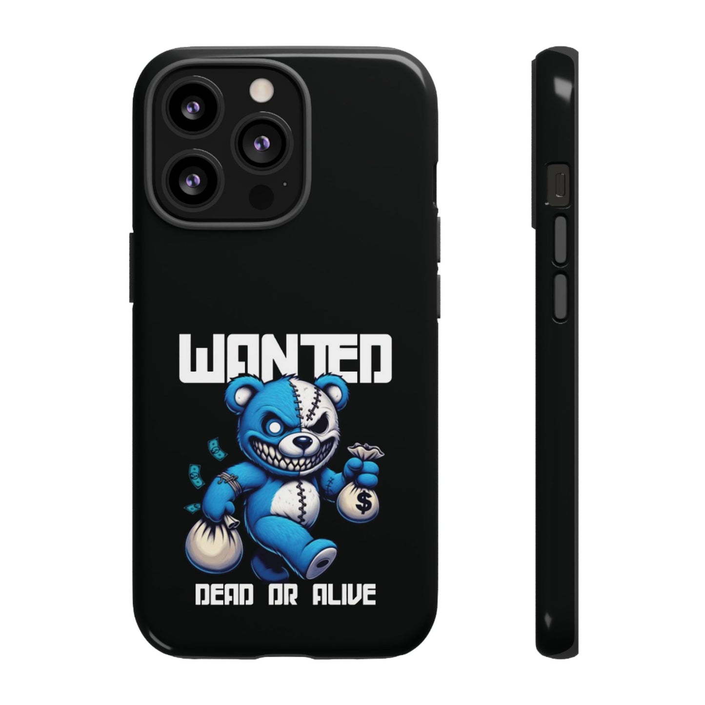 Wanted Bear- Phone Case
