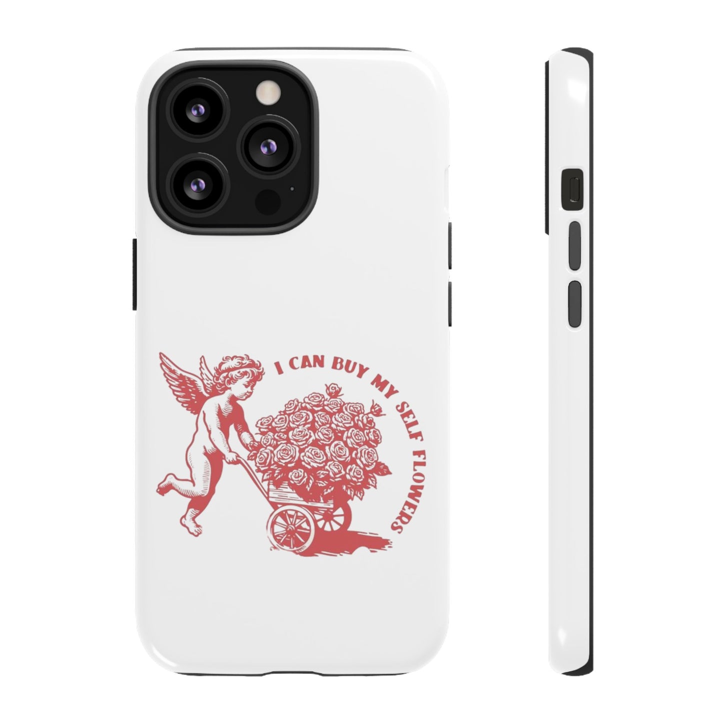 Self-Love Phone Case - 'I Can Buy My Self Flowers'