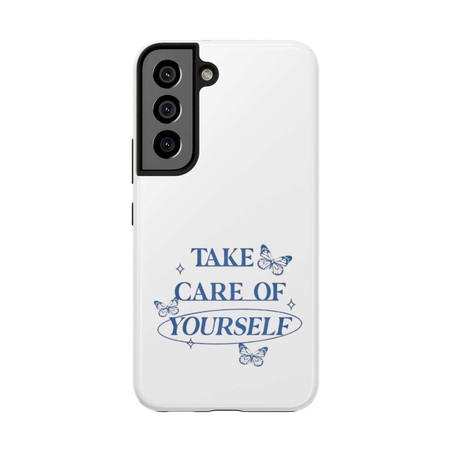 ,,Take Care of Yourself" -Phone Case