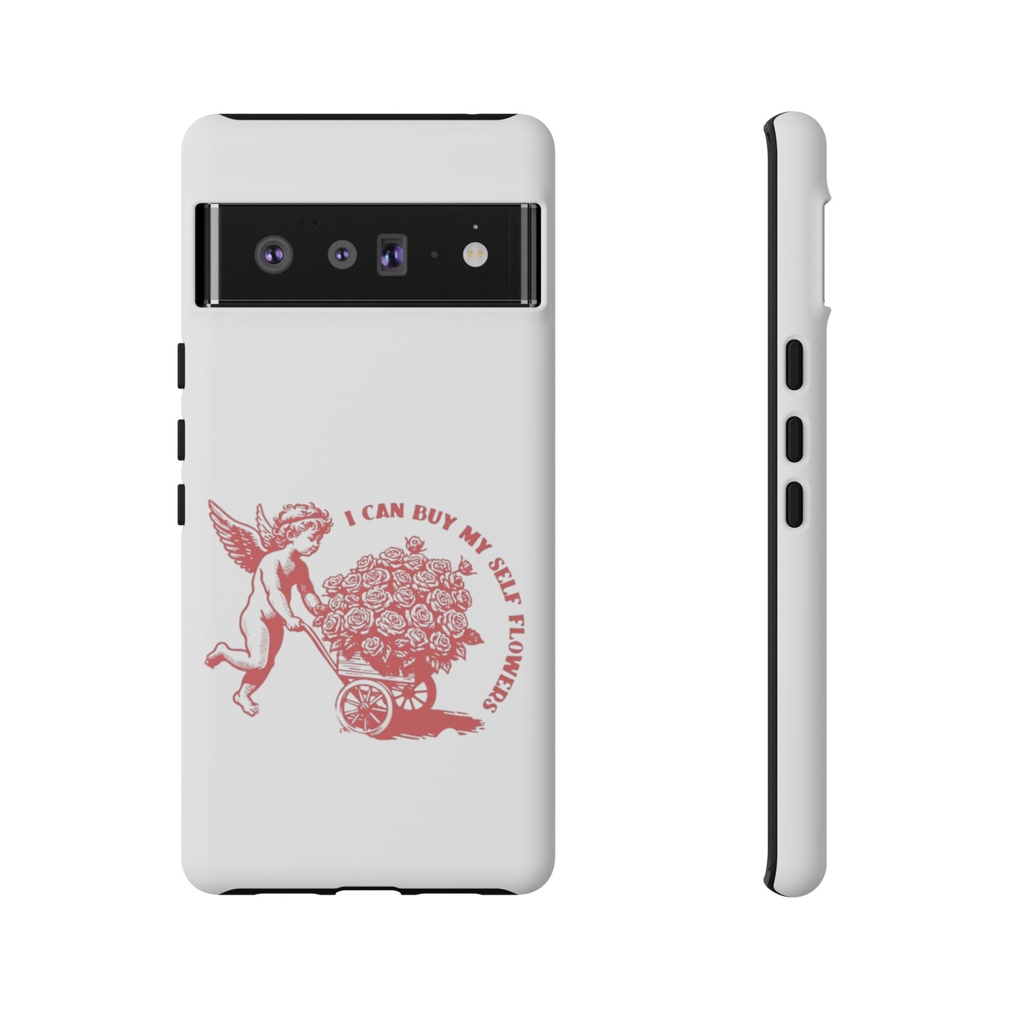 Self-Love Phone Case - 'I Can Buy My Self Flowers'