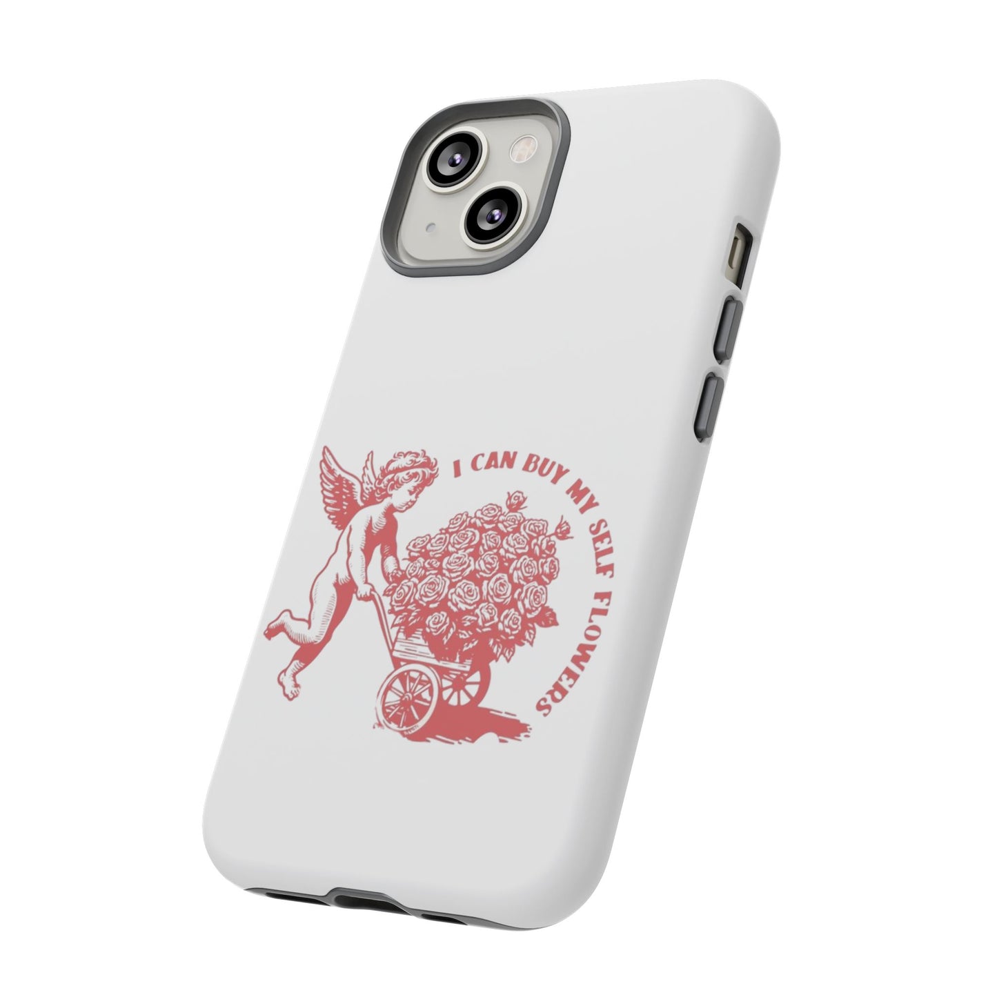 Self-Love Phone Case - 'I Can Buy My Self Flowers'