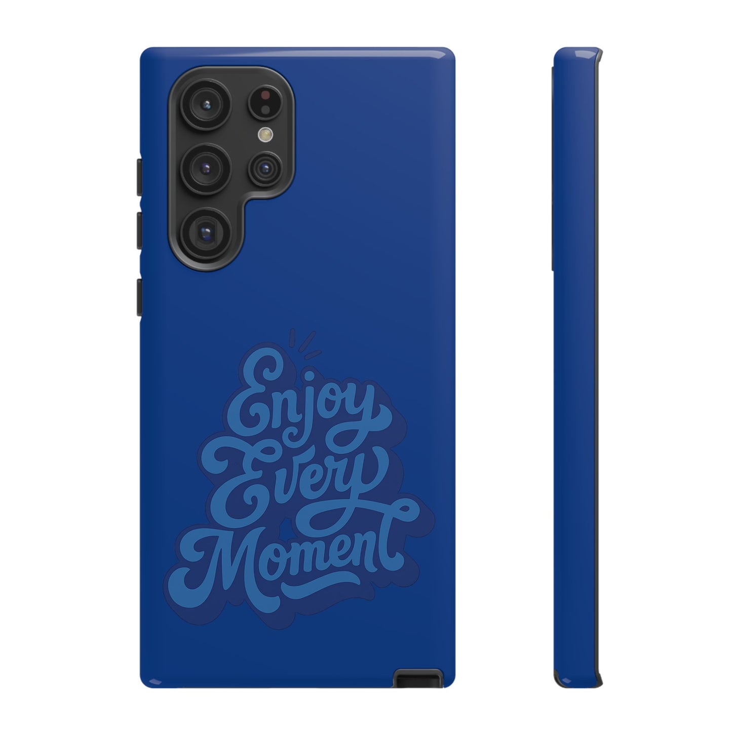Enjoy Every Moment Phone Case