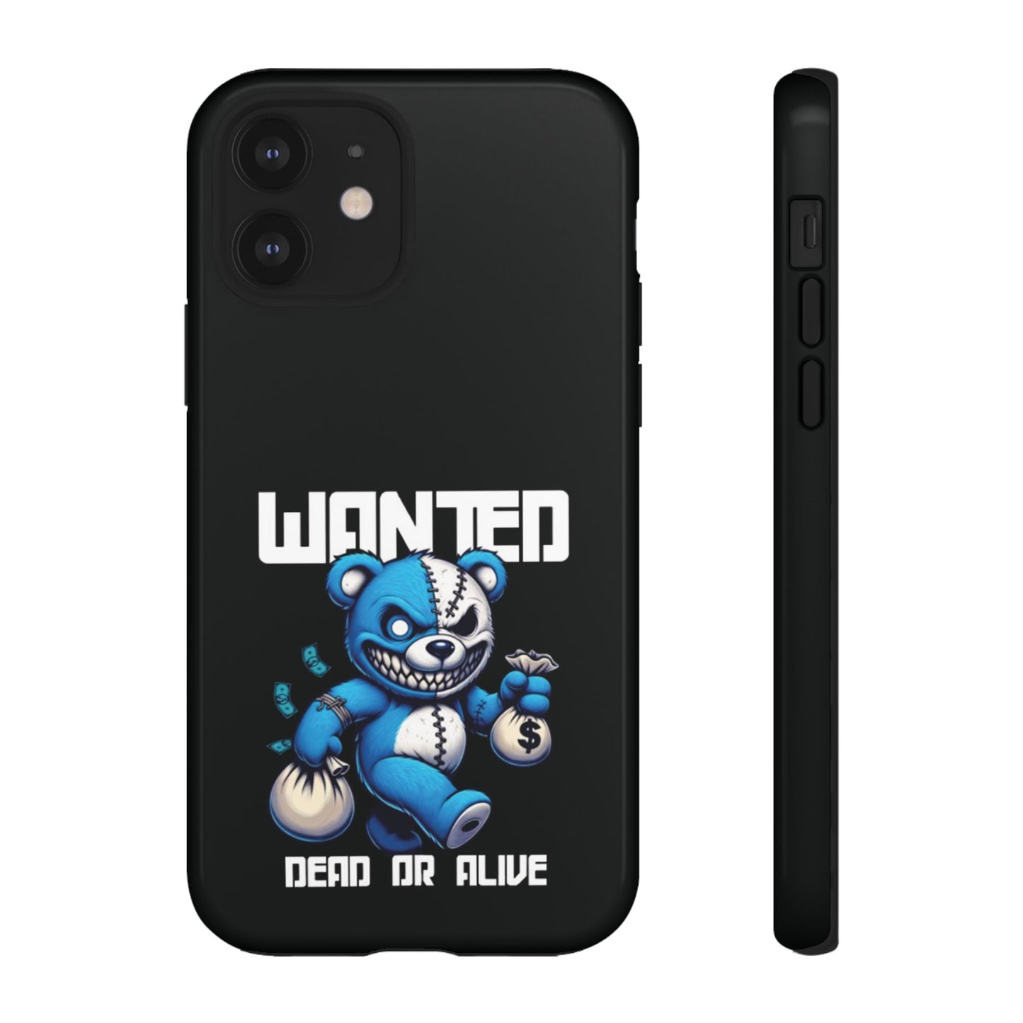 Wanted Bear- Phone Case