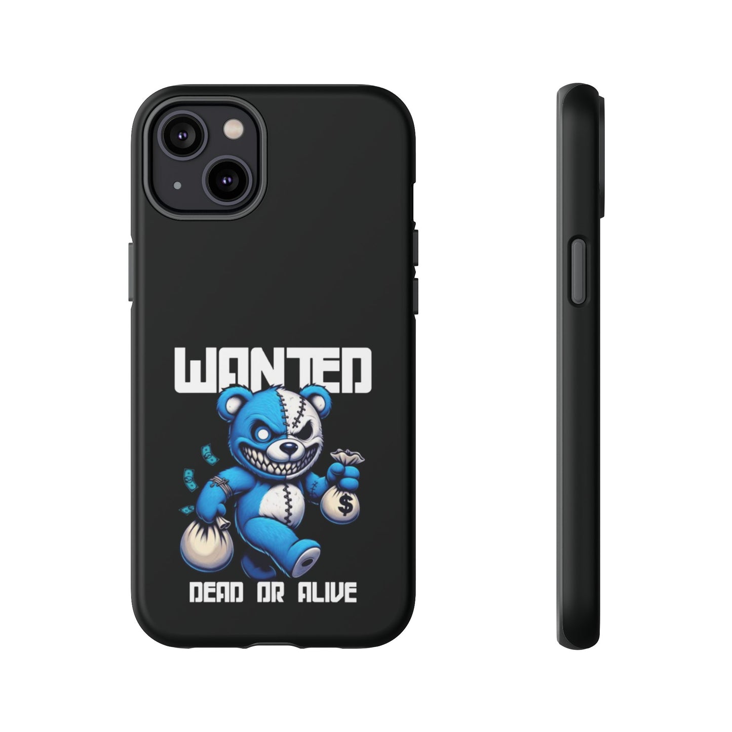 Wanted Bear- Phone Case