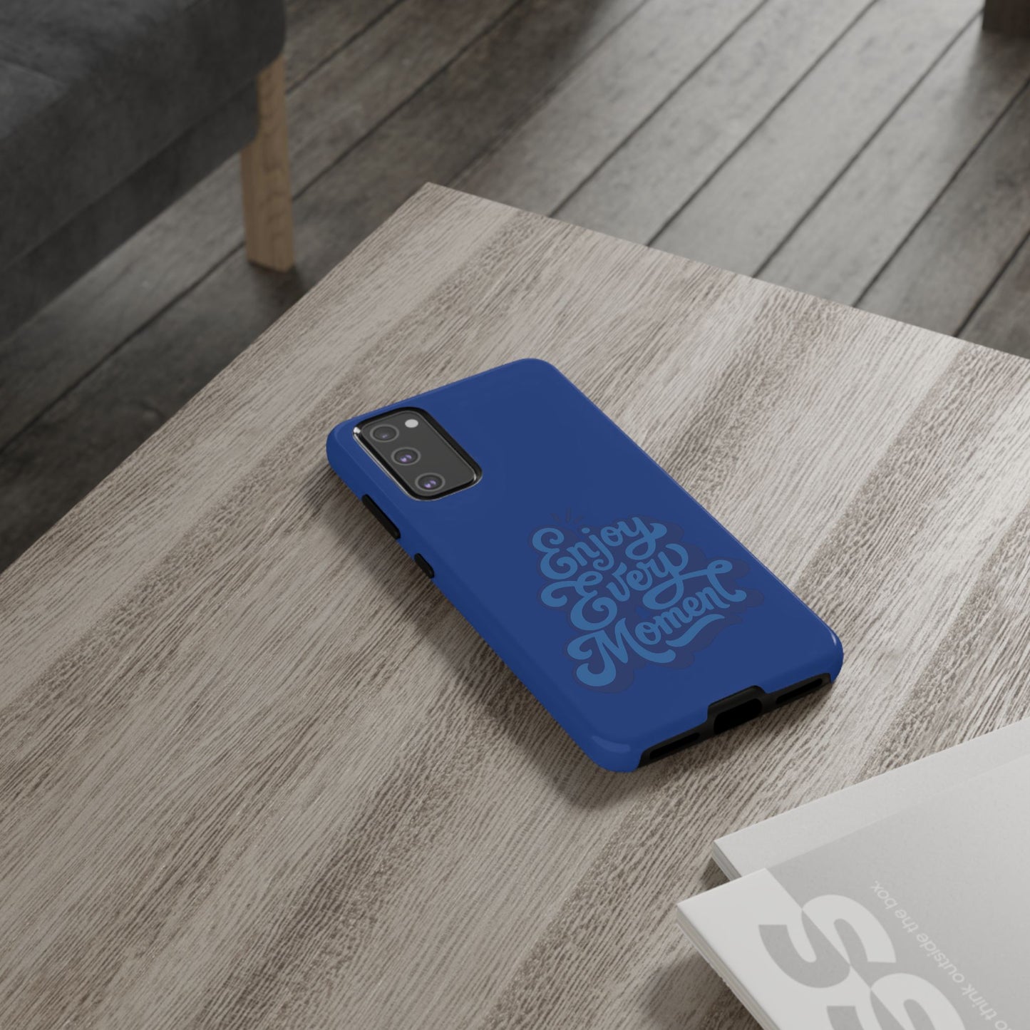Enjoy Every Moment Phone Case