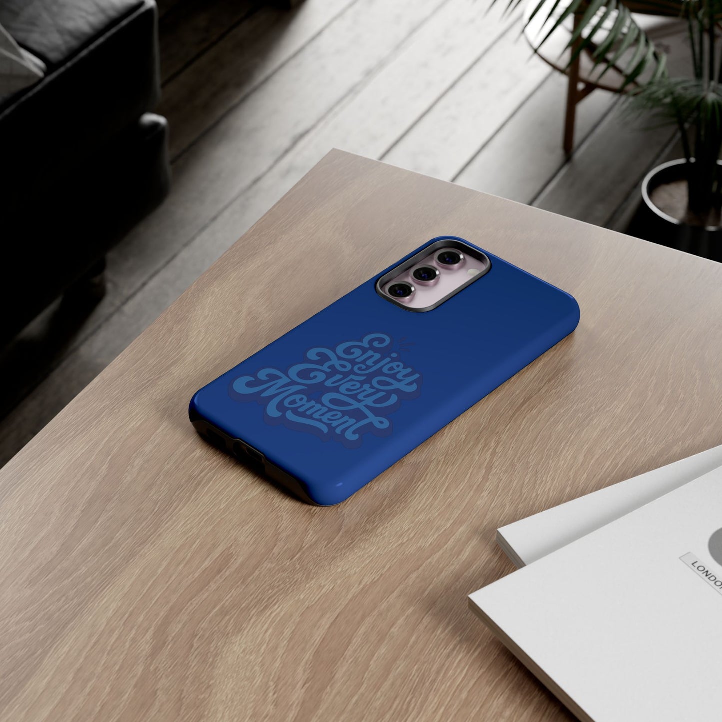 Enjoy Every Moment Phone Case