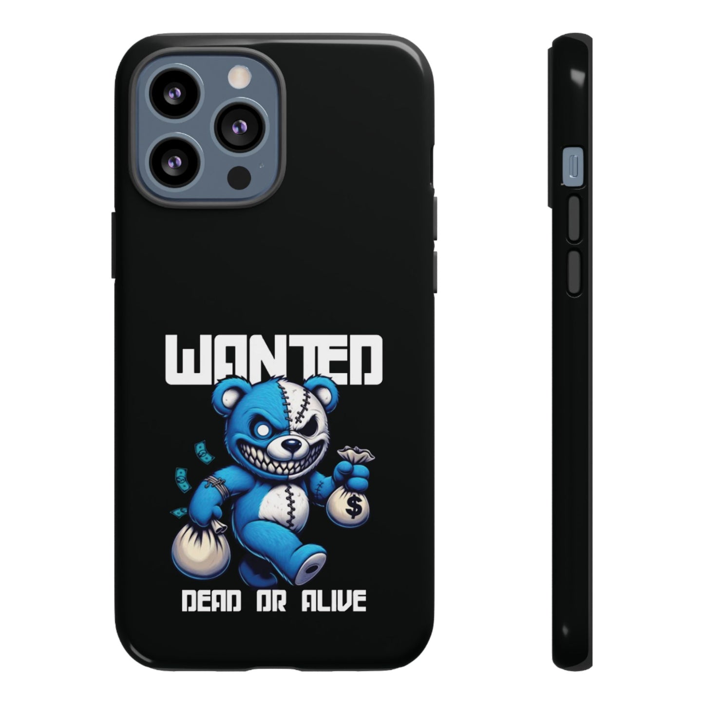 Wanted Bear- Phone Case