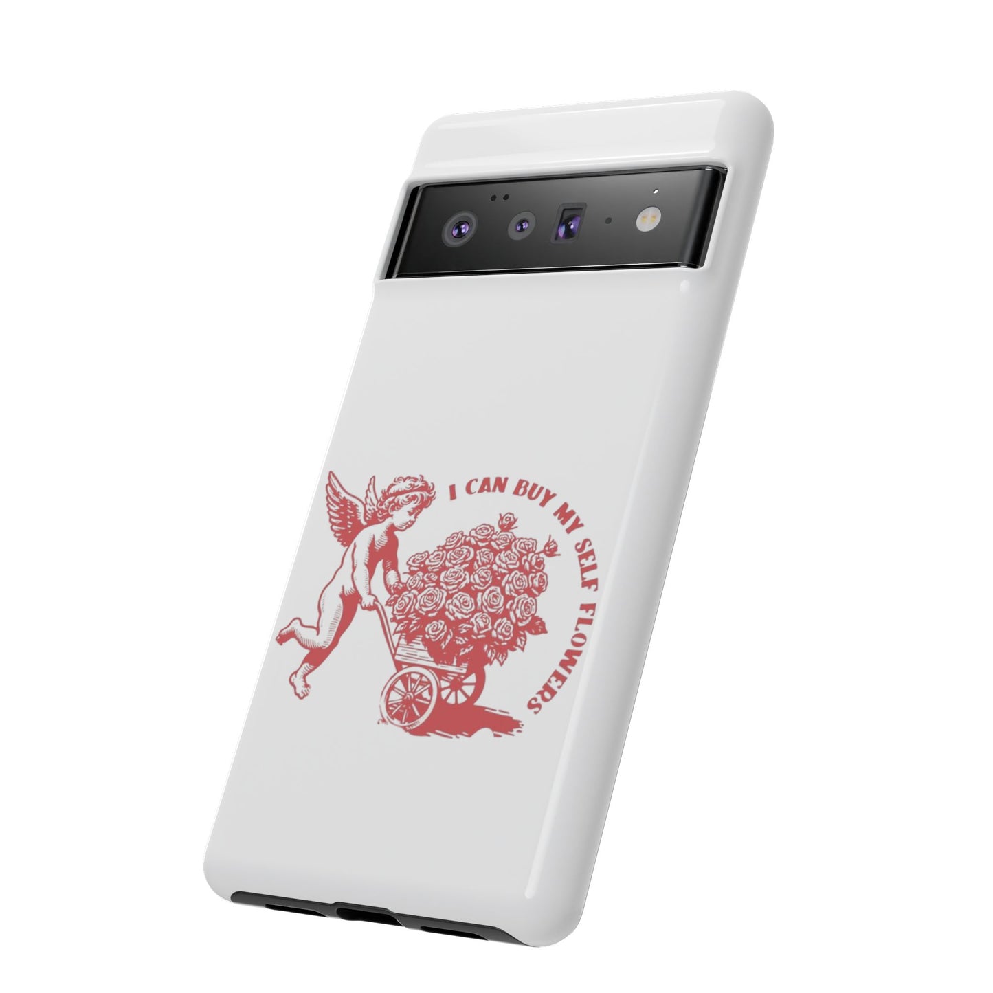 Self-Love Phone Case - 'I Can Buy My Self Flowers'