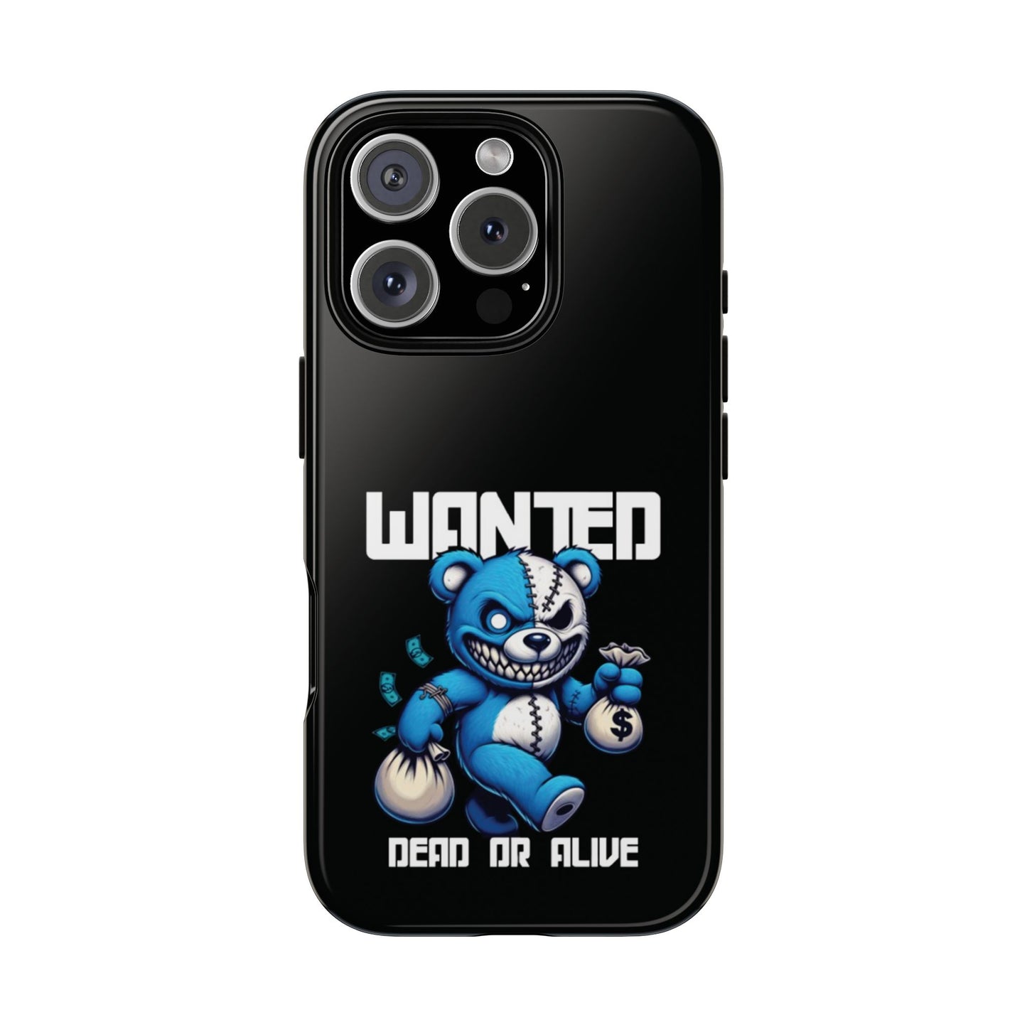 Wanted Bear- Phone Case