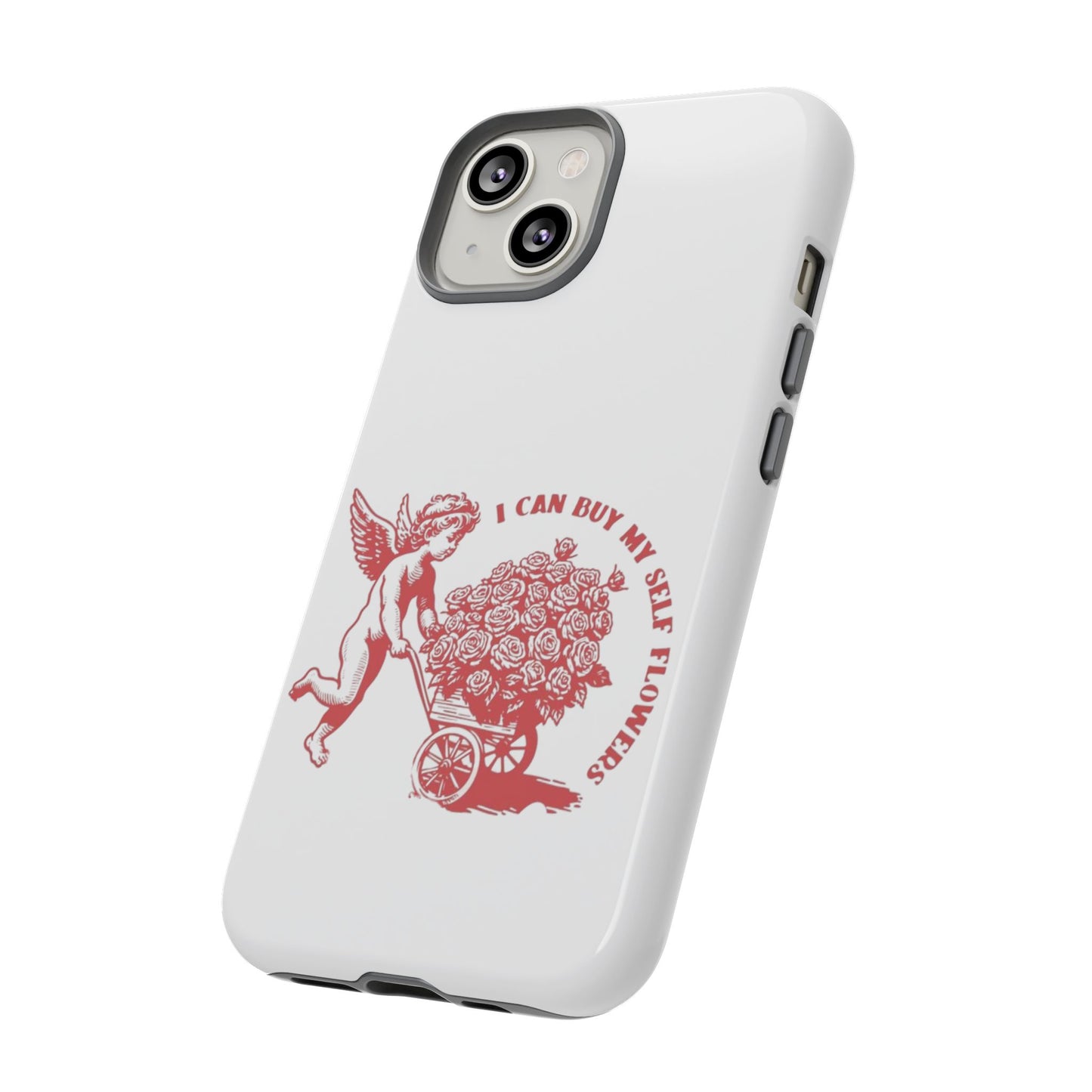 Self-Love Phone Case - 'I Can Buy My Self Flowers'