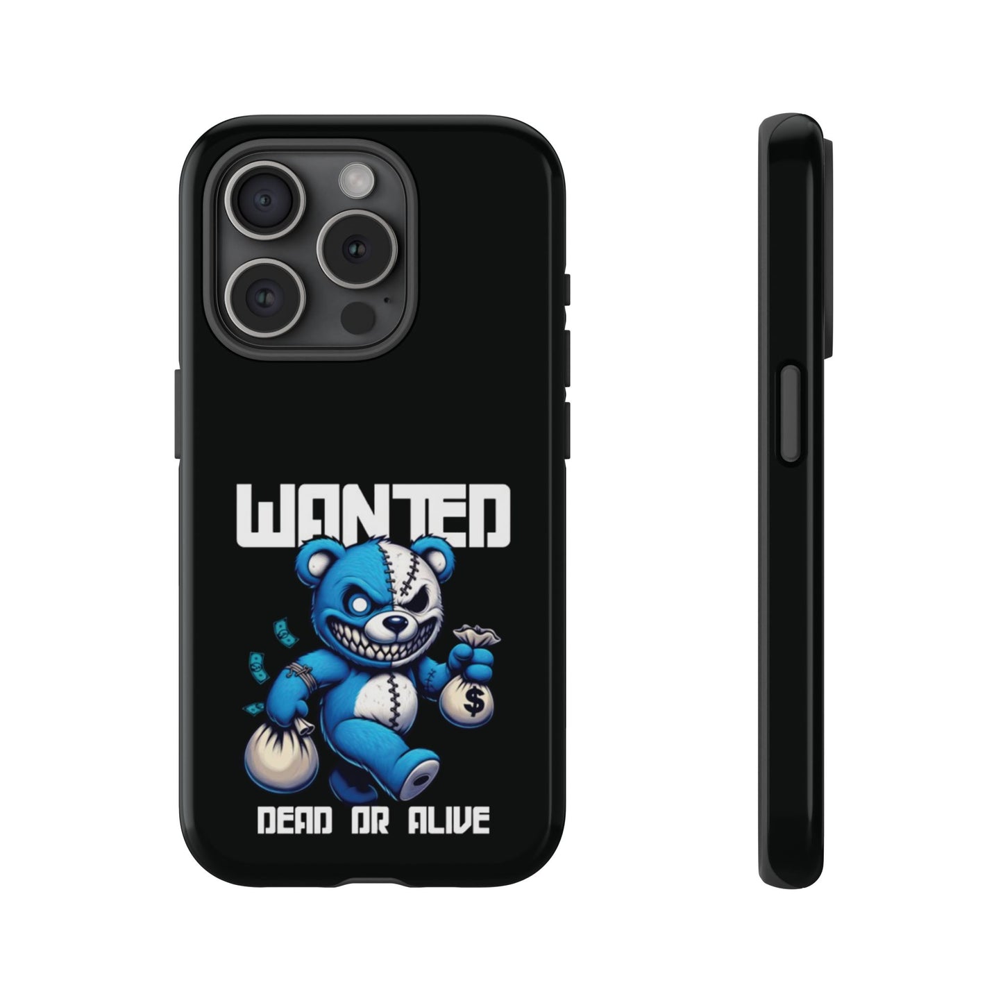 Wanted Bear- Phone Case