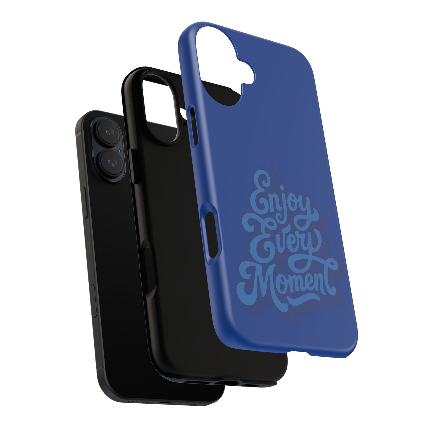 Enjoy Every Moment Phone Case
