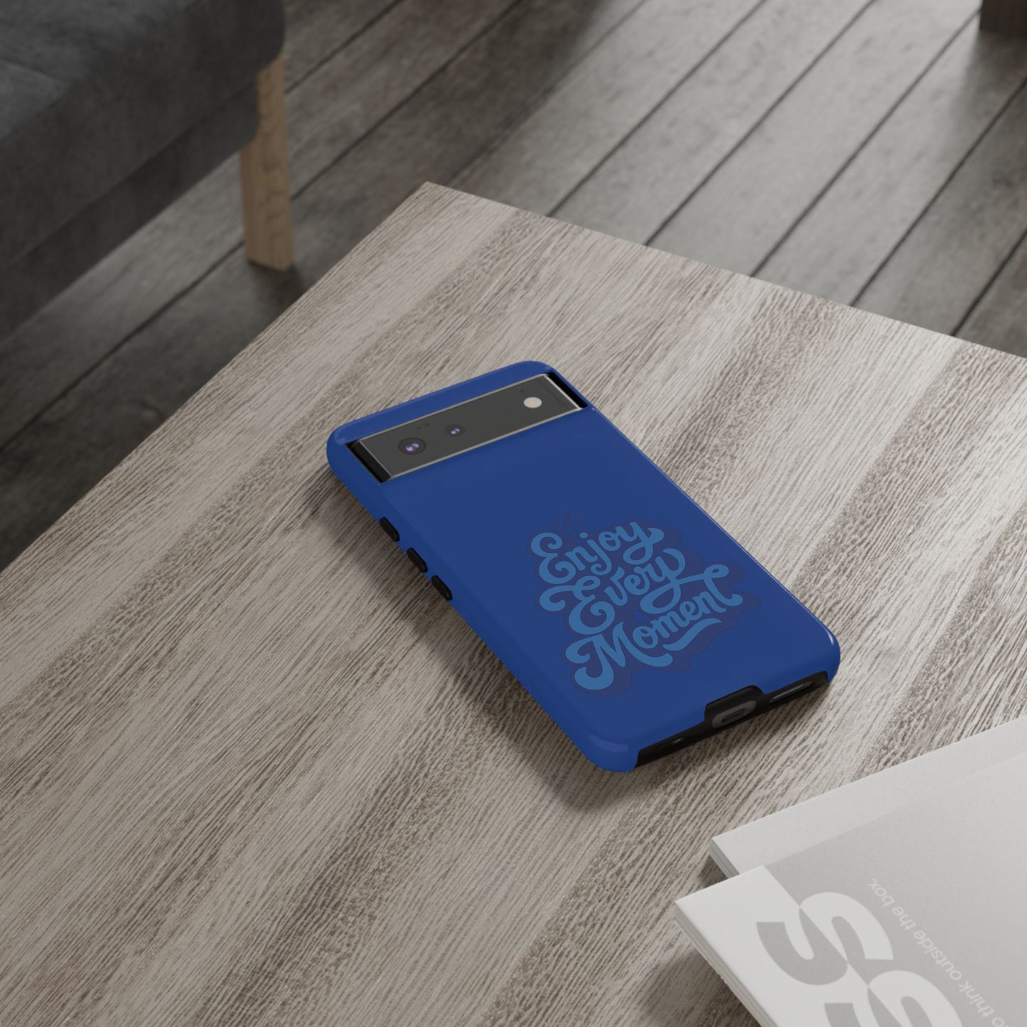 Enjoy Every Moment Phone Case