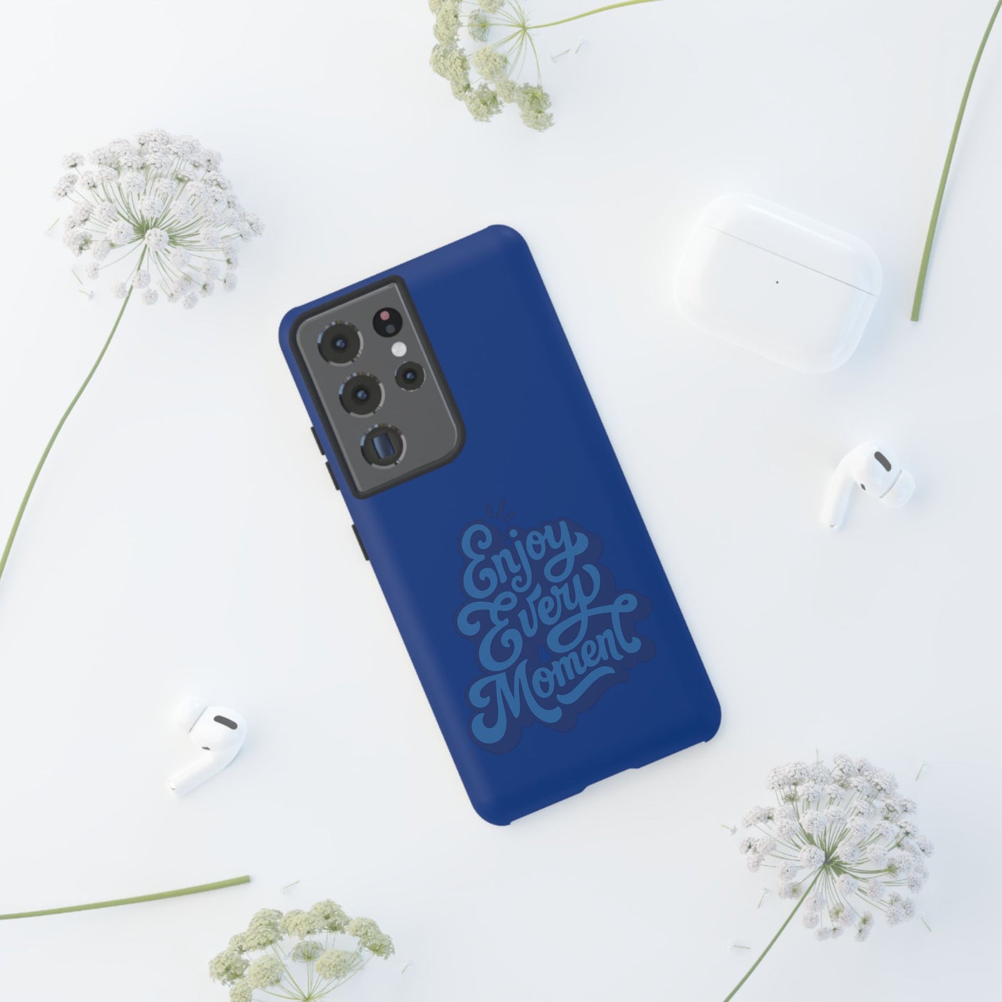 Enjoy Every Moment Phone Case