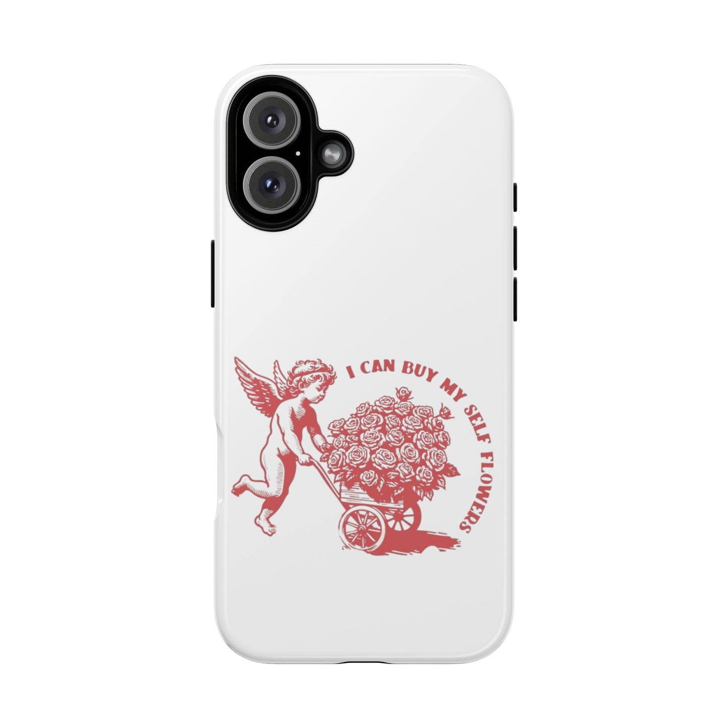Self-Love Phone Case - 'I Can Buy My Self Flowers'