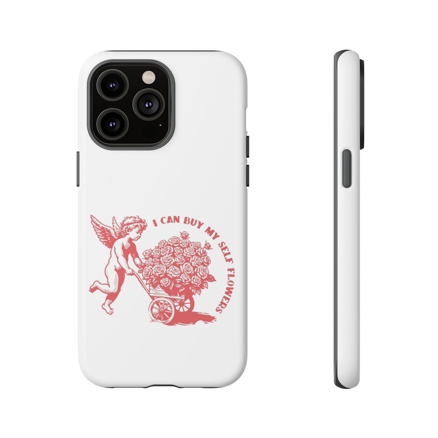Self-Love Phone Case - 'I Can Buy My Self Flowers'