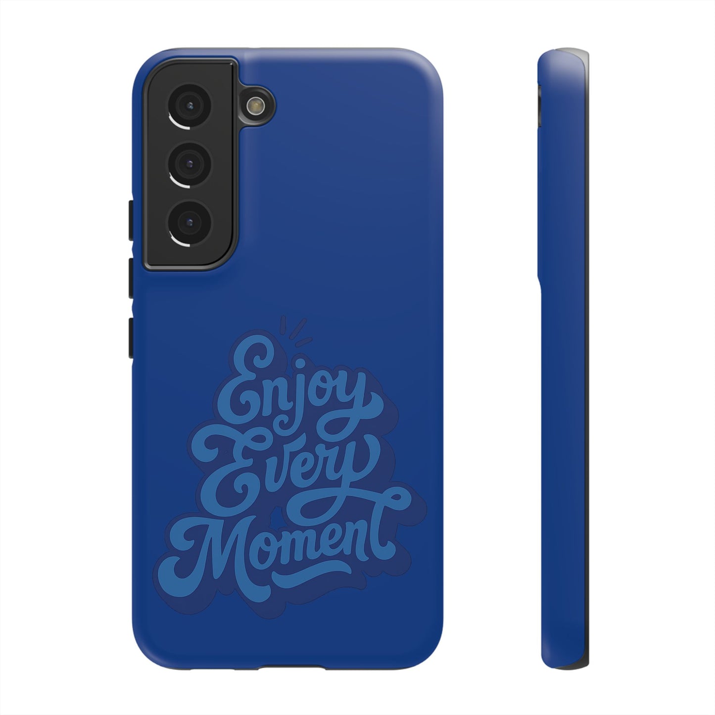Enjoy Every Moment Phone Case