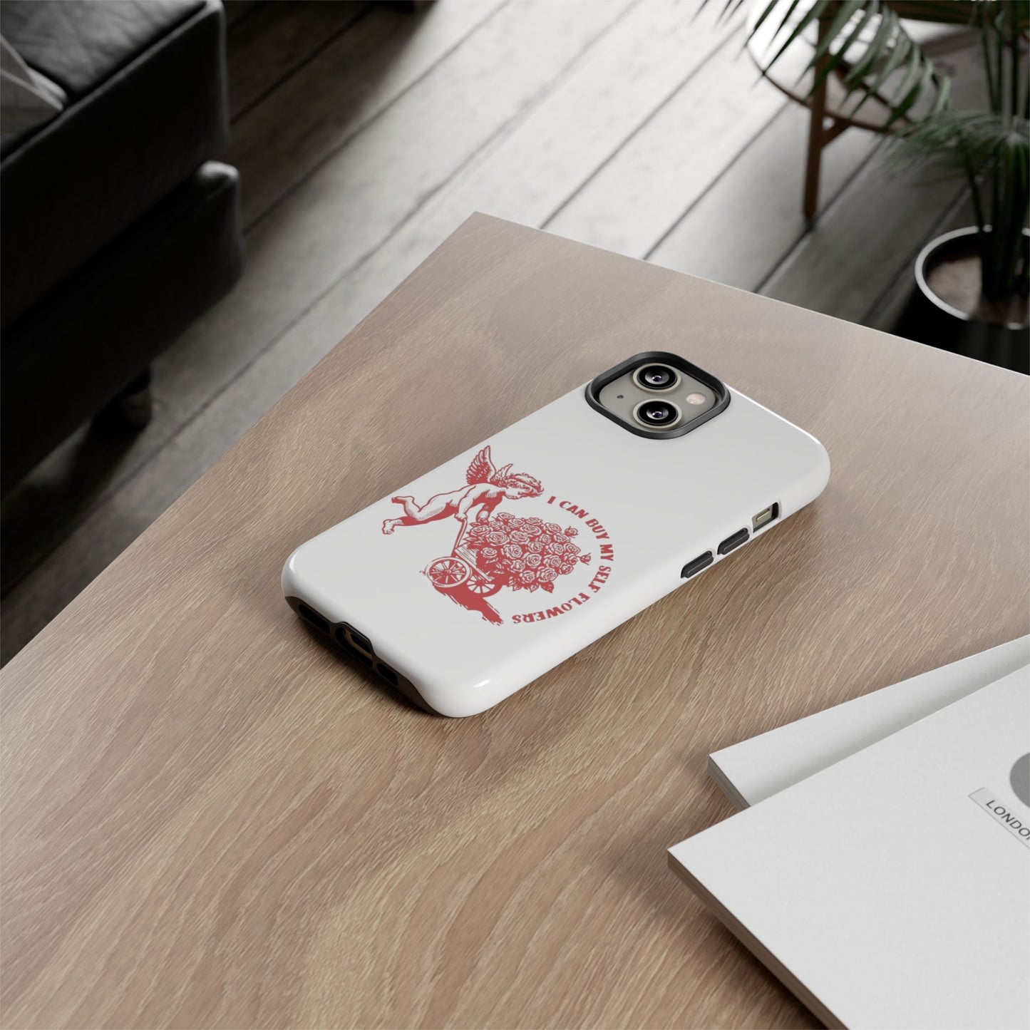 Self-Love Phone Case - 'I Can Buy My Self Flowers'