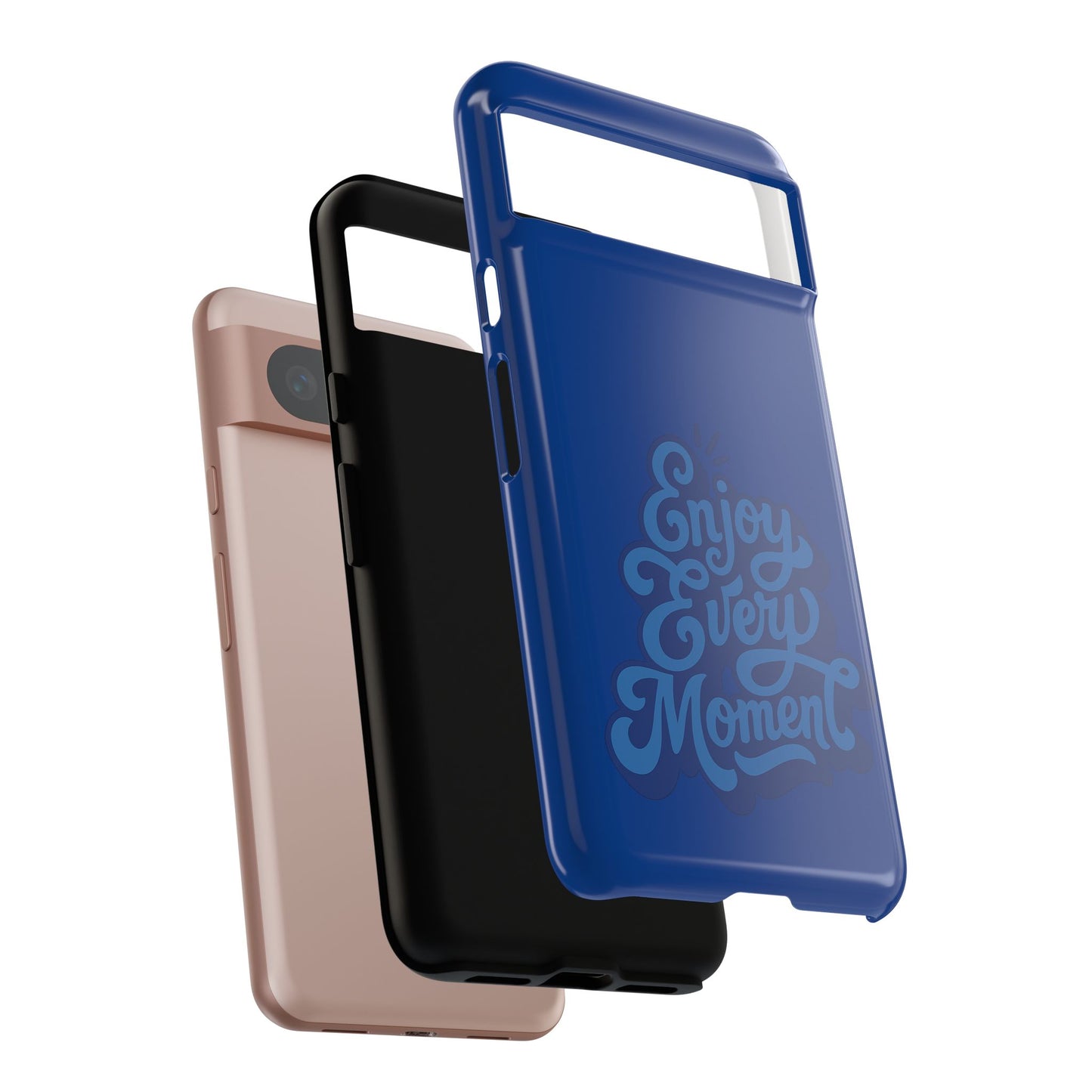 Enjoy Every Moment Phone Case