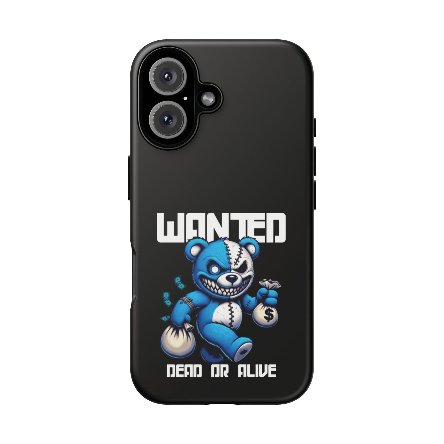 Wanted Bear- Phone Case