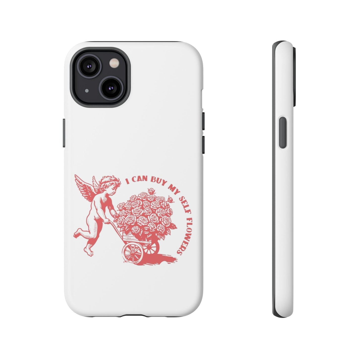 Self-Love Phone Case - 'I Can Buy My Self Flowers'