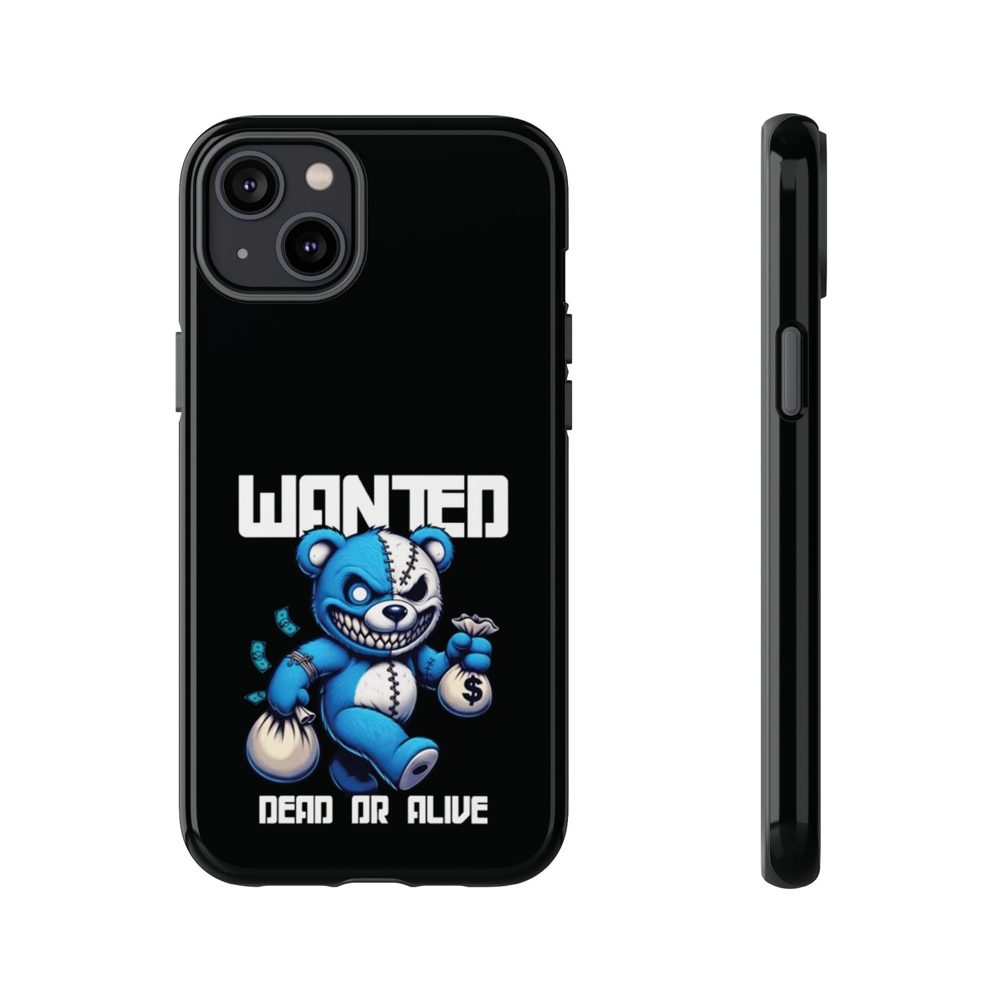 Wanted Bear- Phone Case