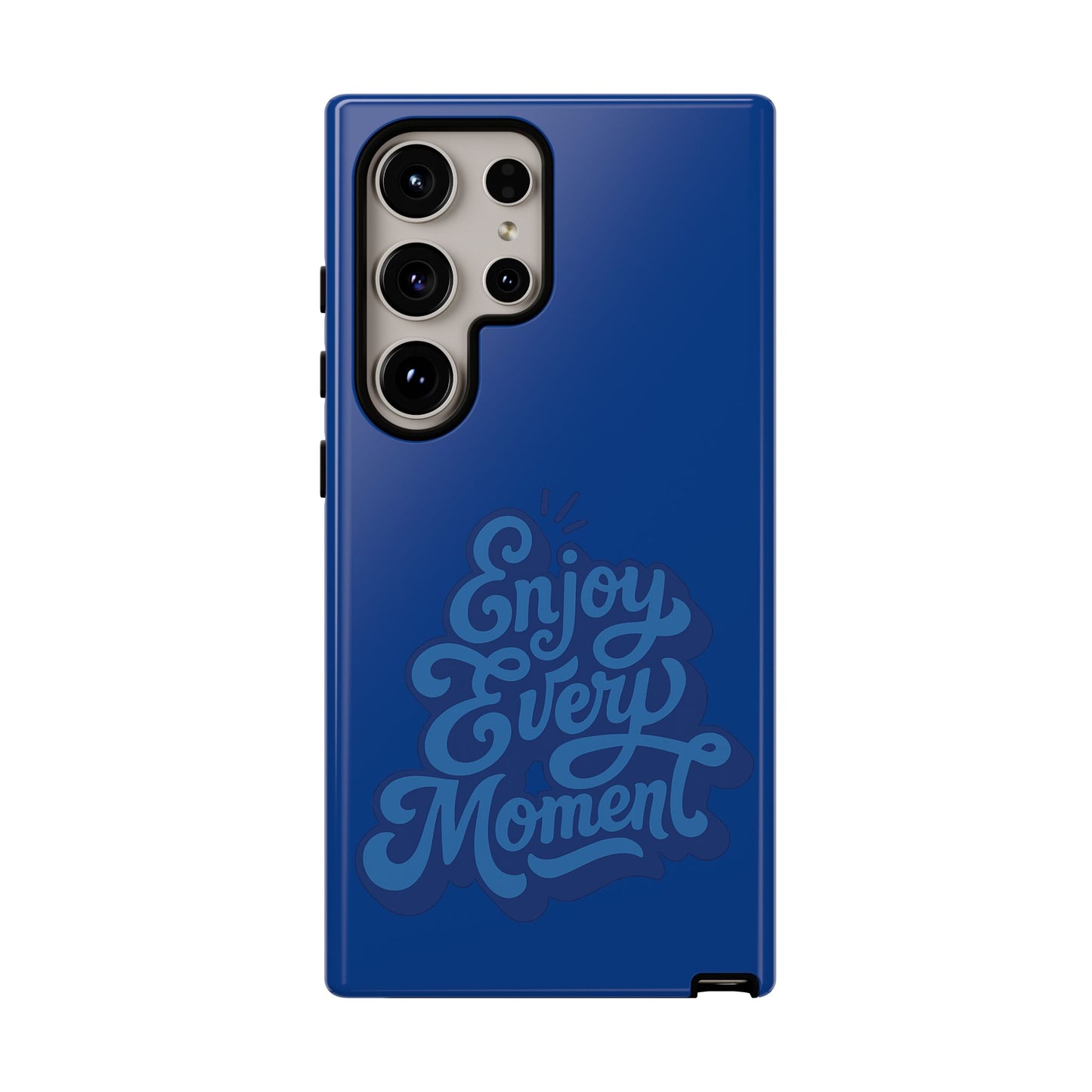 Enjoy Every Moment Phone Case