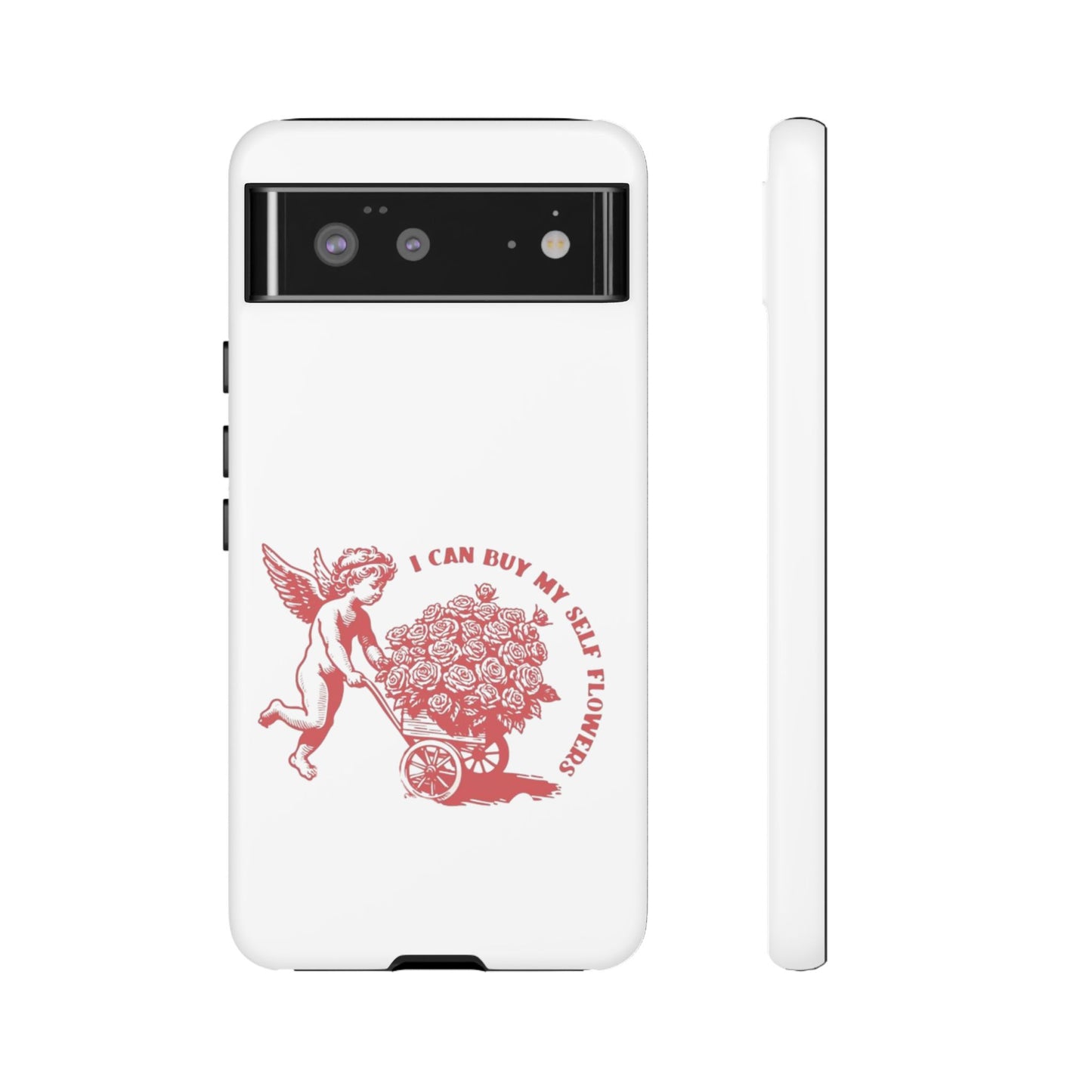 Self-Love Phone Case - 'I Can Buy My Self Flowers'