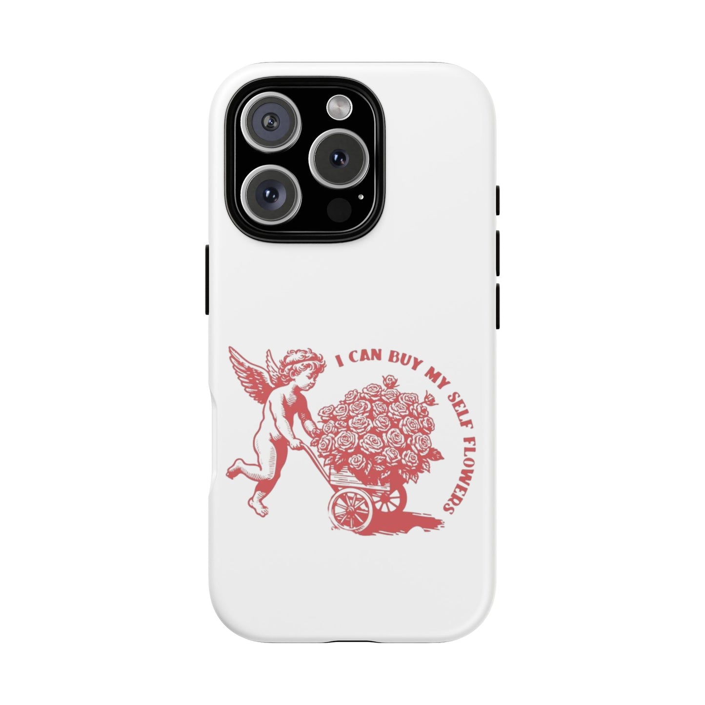 Self-Love Phone Case - 'I Can Buy My Self Flowers'