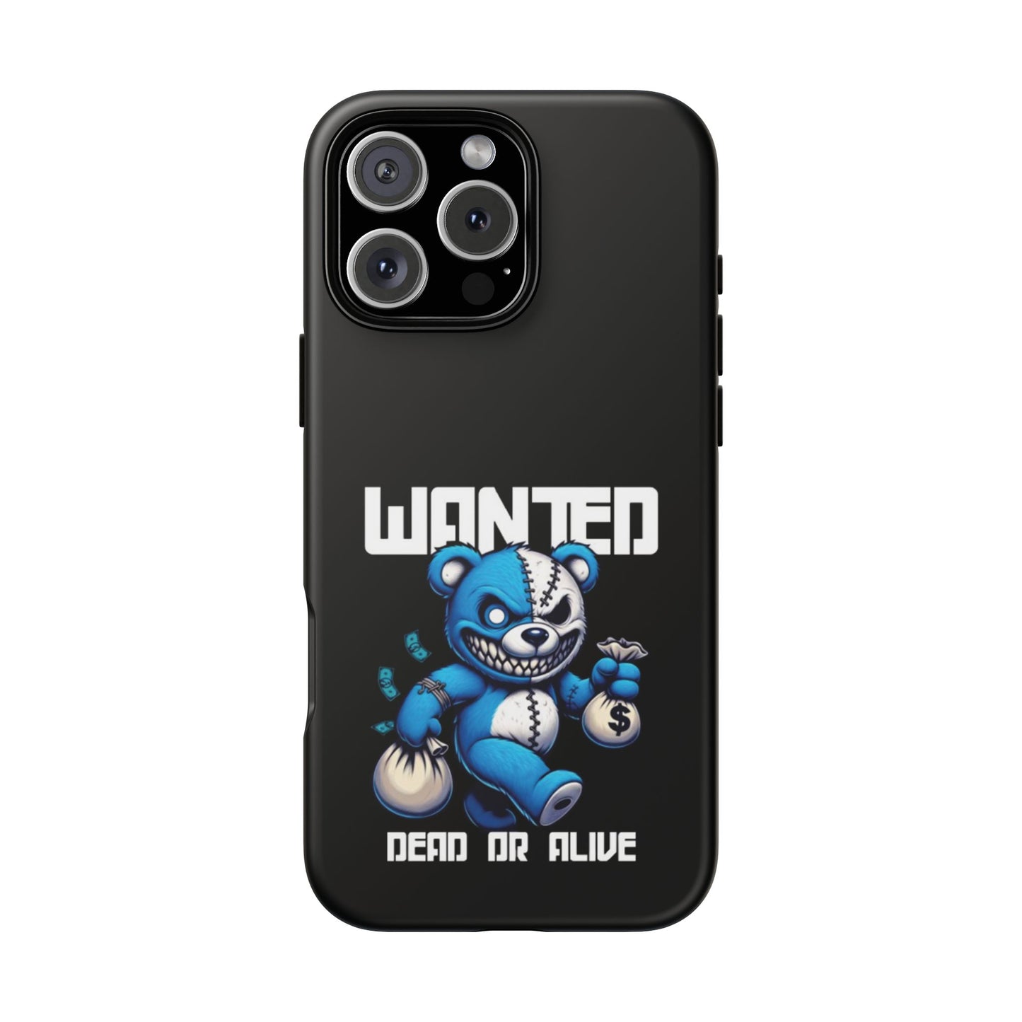 Wanted Bear- Phone Case