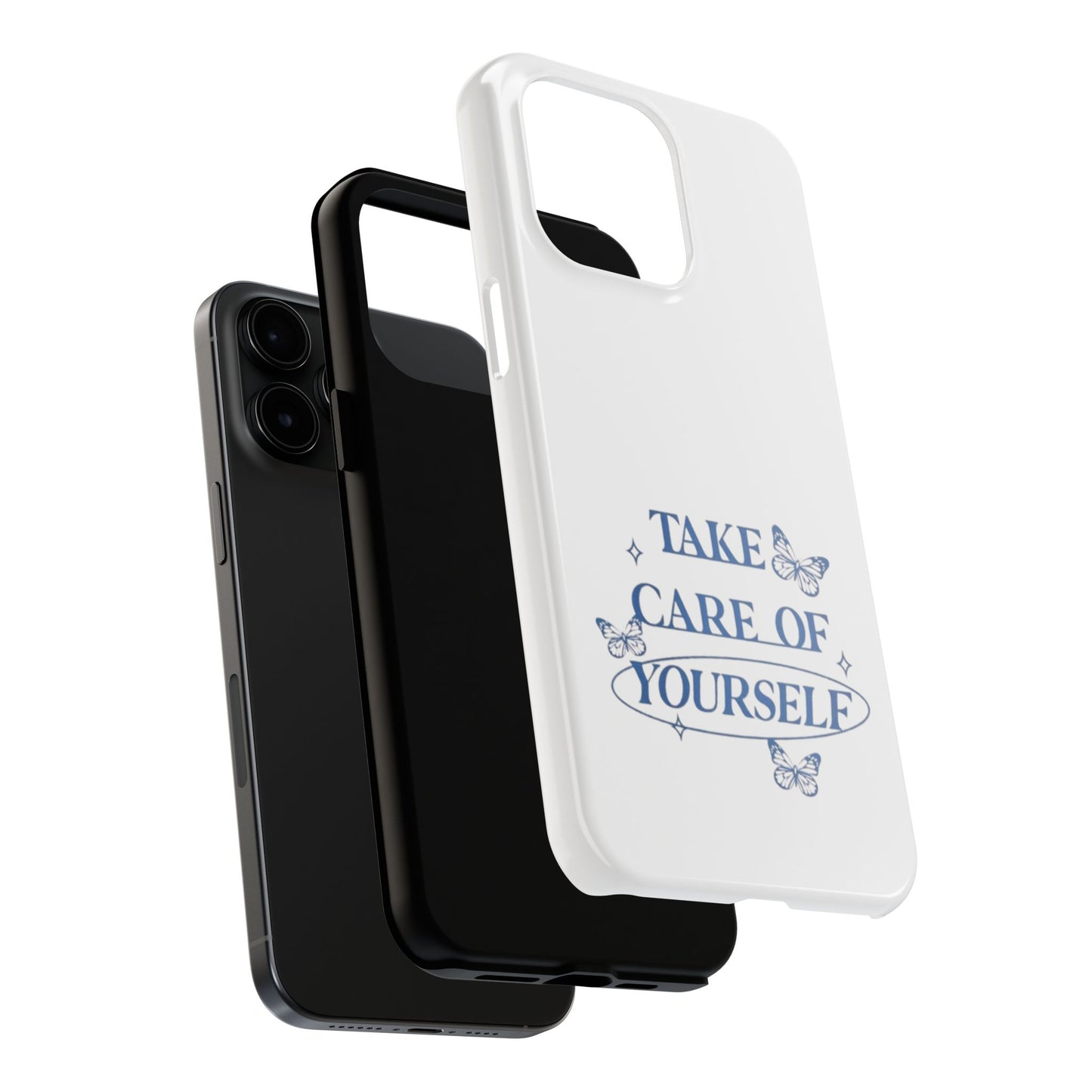 ,,Take Care of Yourself" -Phone Case
